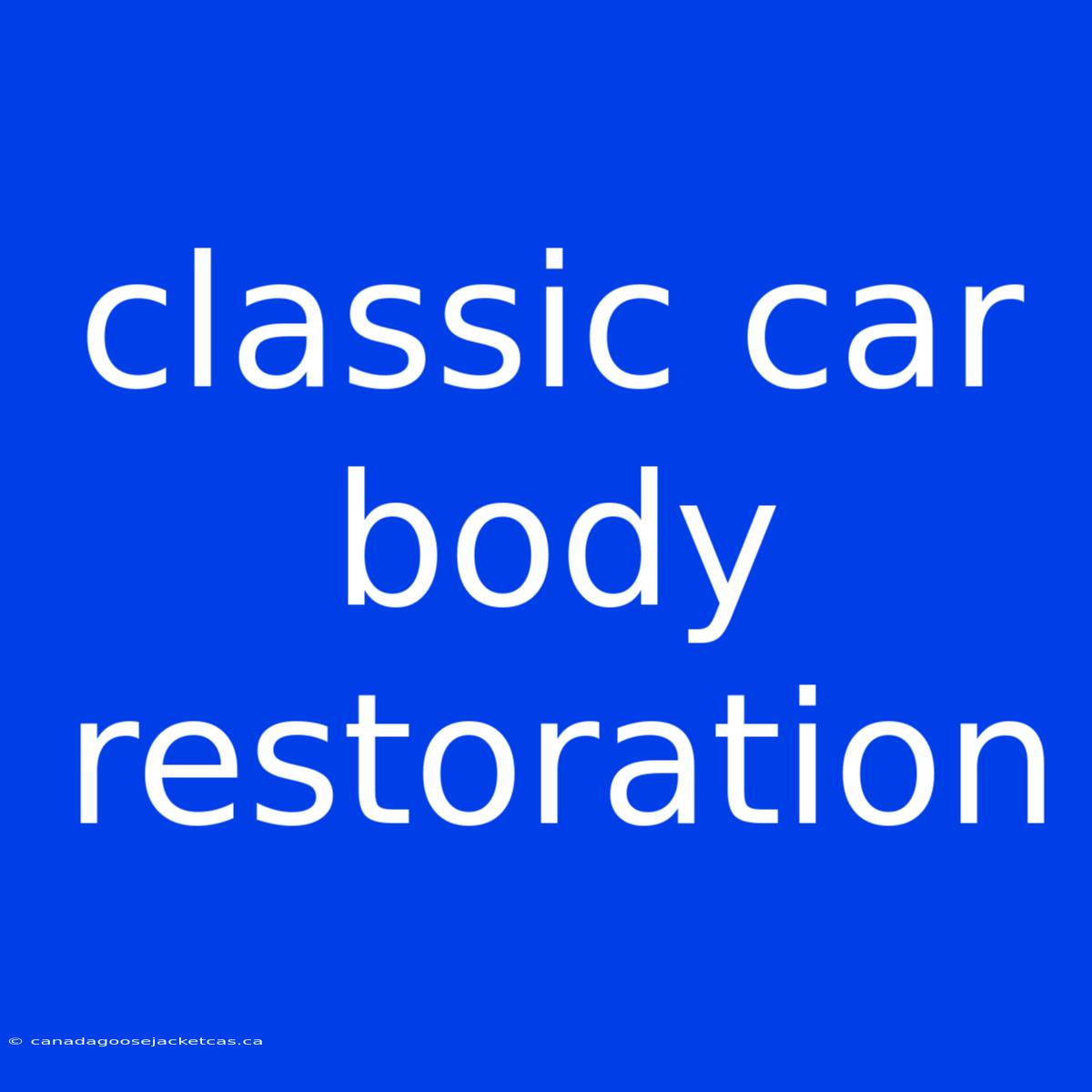 Classic Car Body Restoration