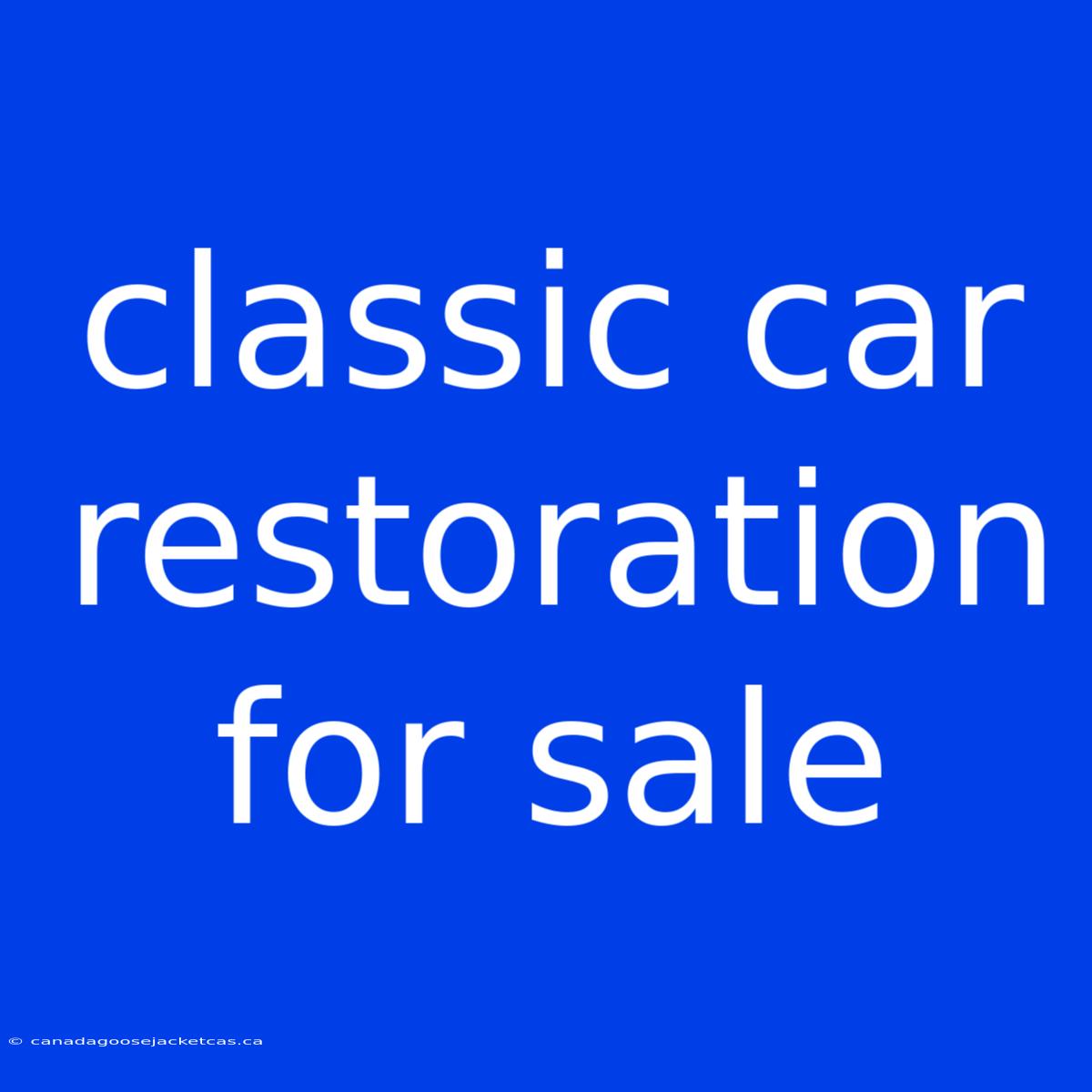 Classic Car Restoration For Sale