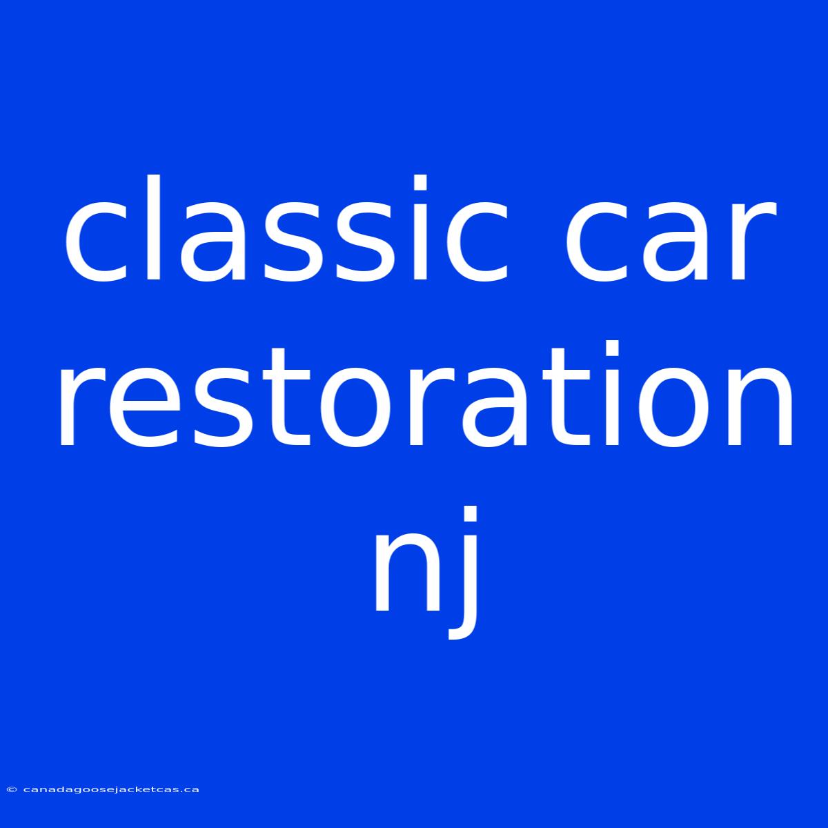 Classic Car Restoration Nj