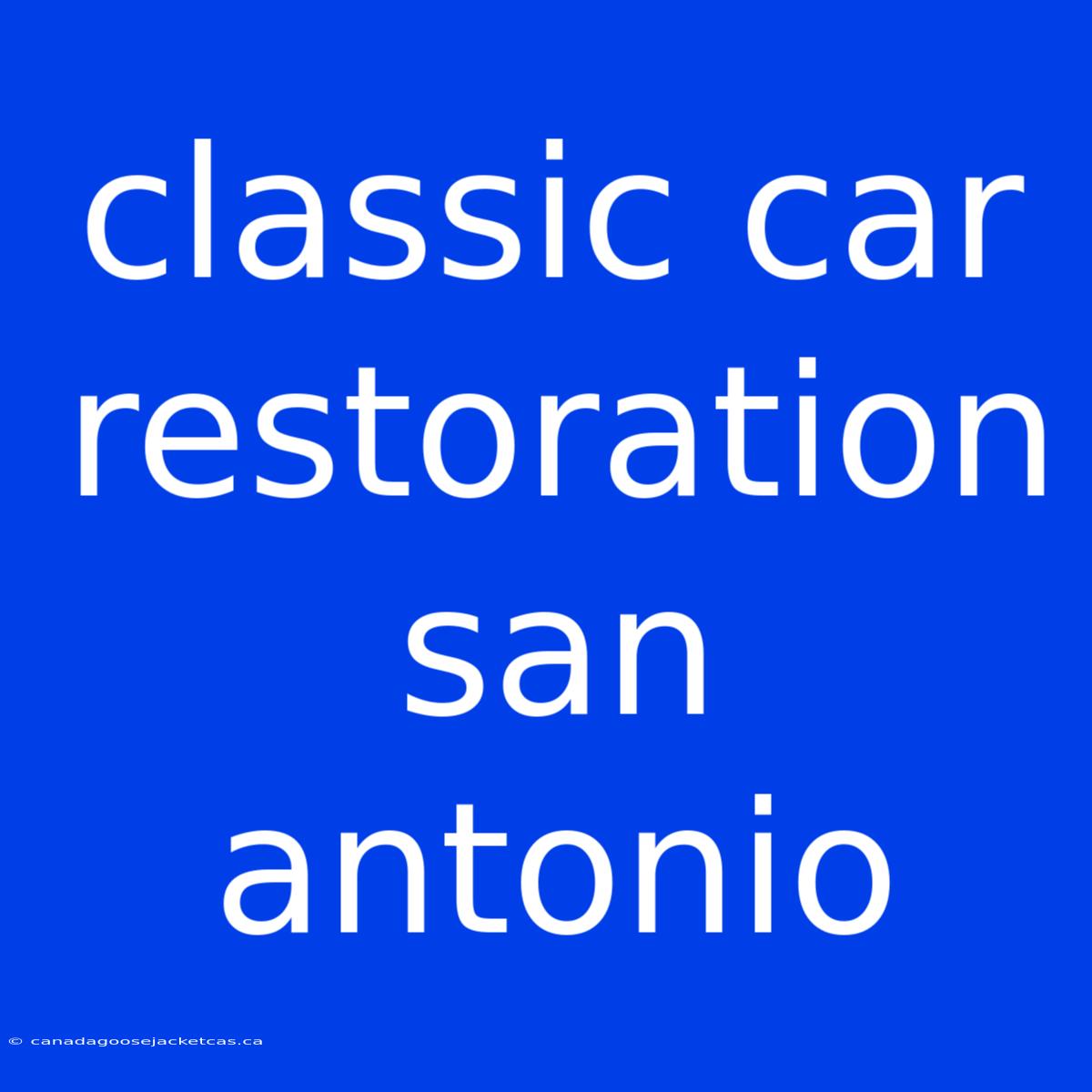 Classic Car Restoration San Antonio