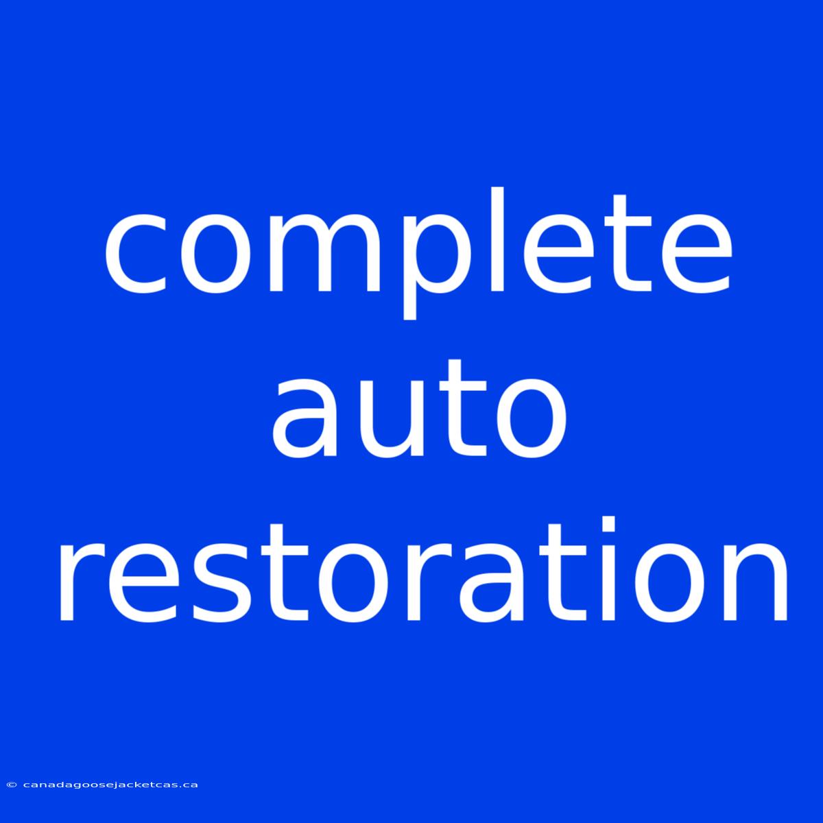 Complete Auto Restoration