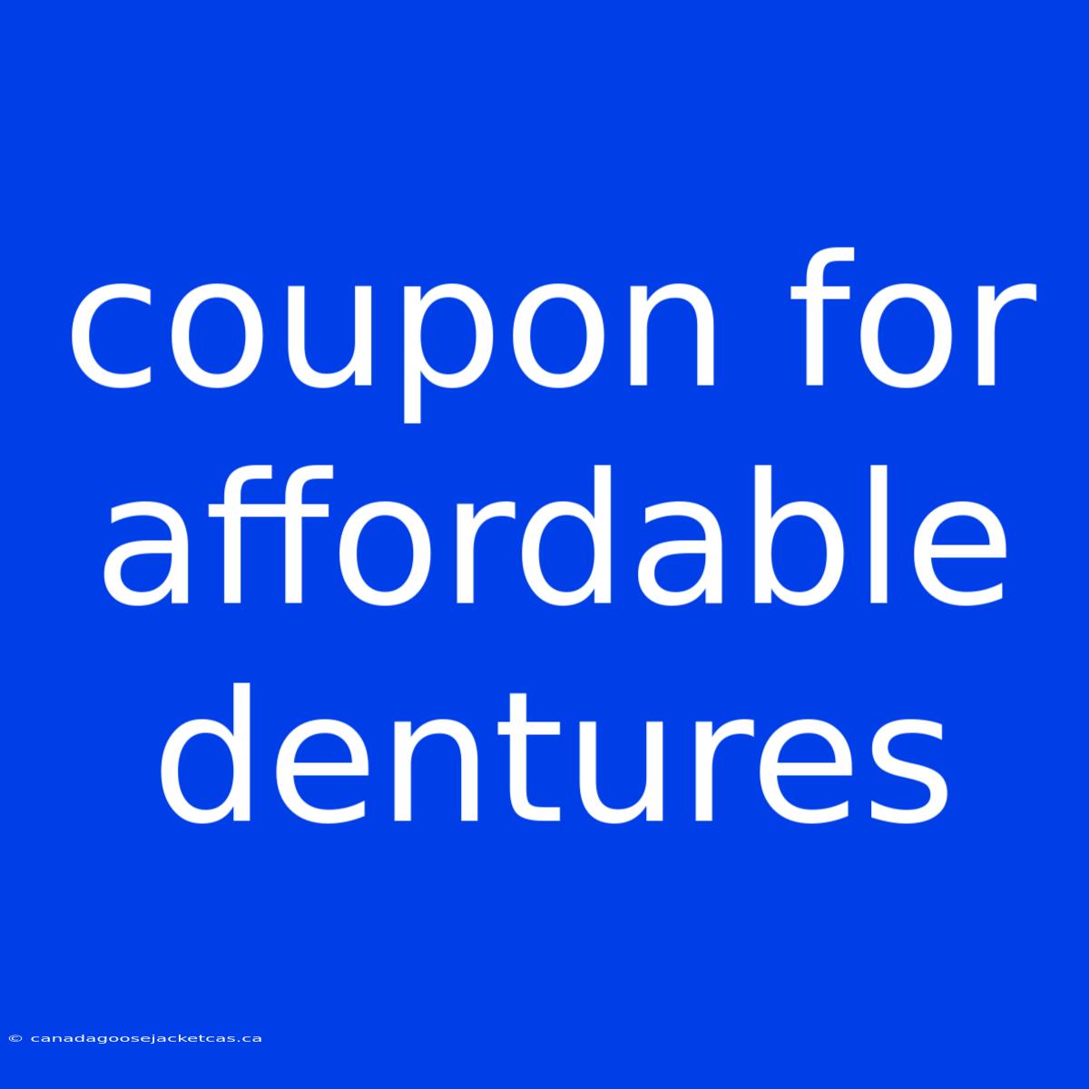 Coupon For Affordable Dentures