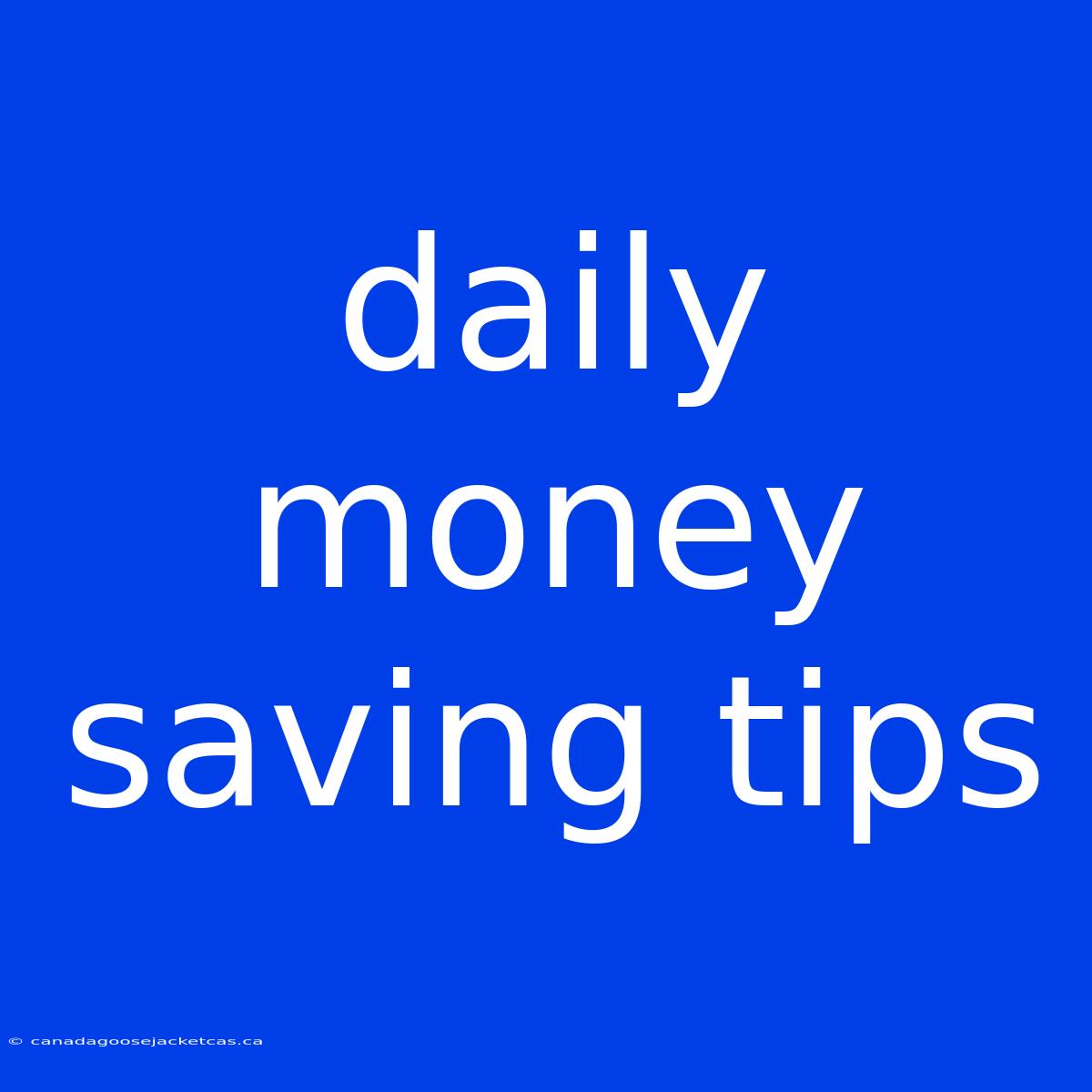 Daily Money Saving Tips