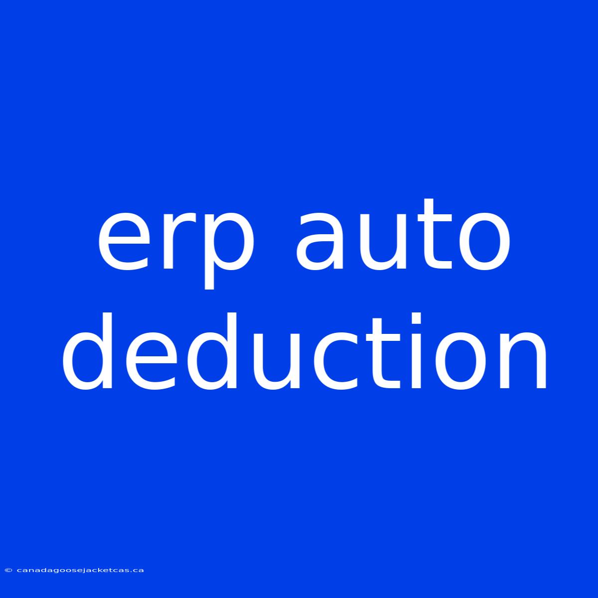 Erp Auto Deduction