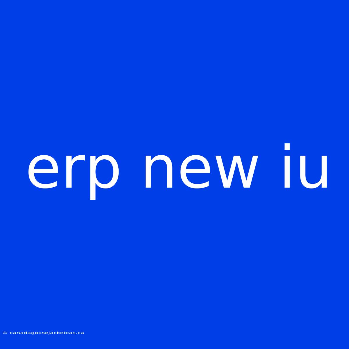 Erp New Iu