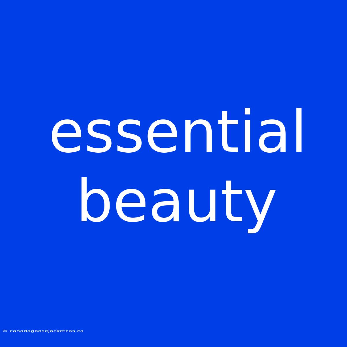 Essential Beauty