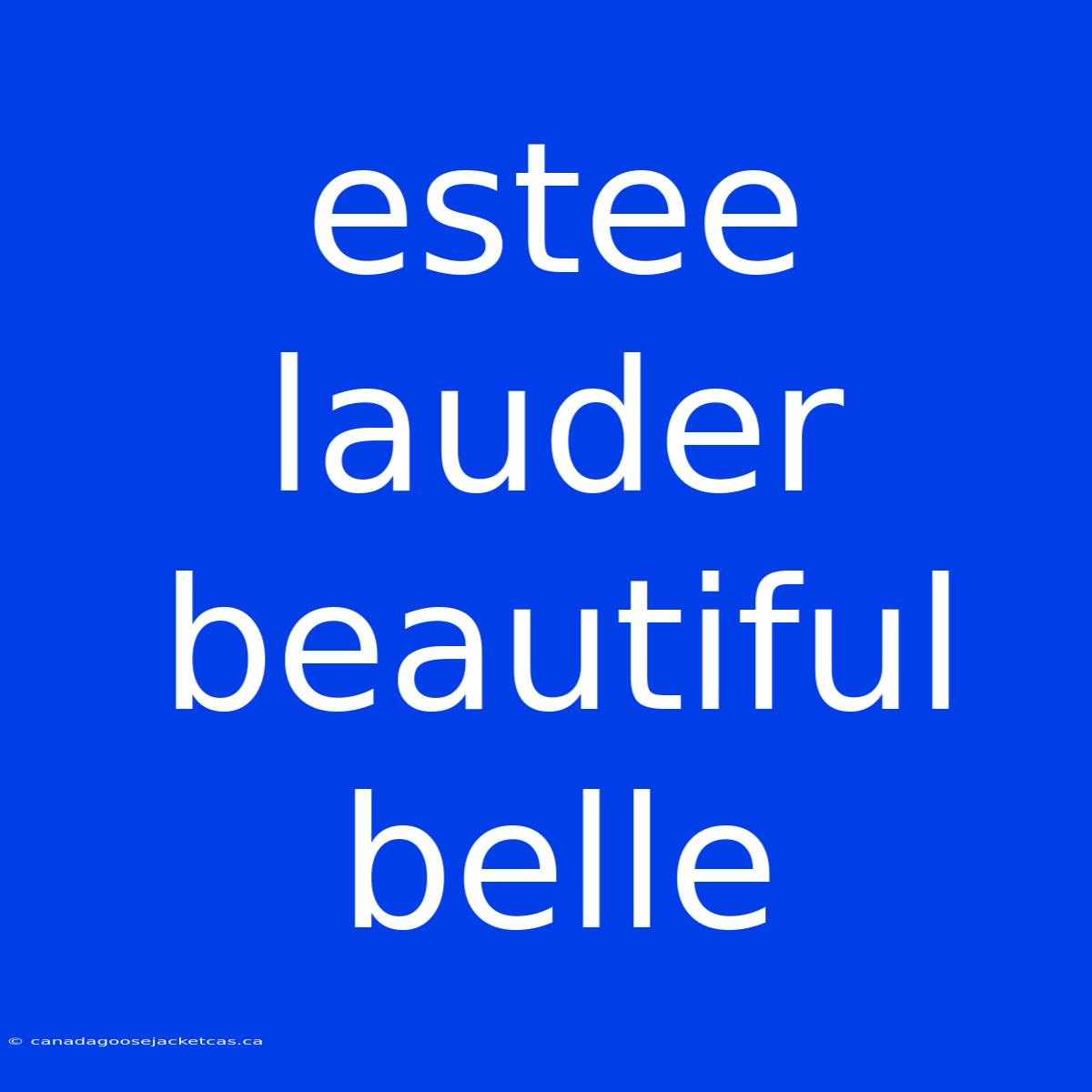 Estee Lauder Beautiful Belle