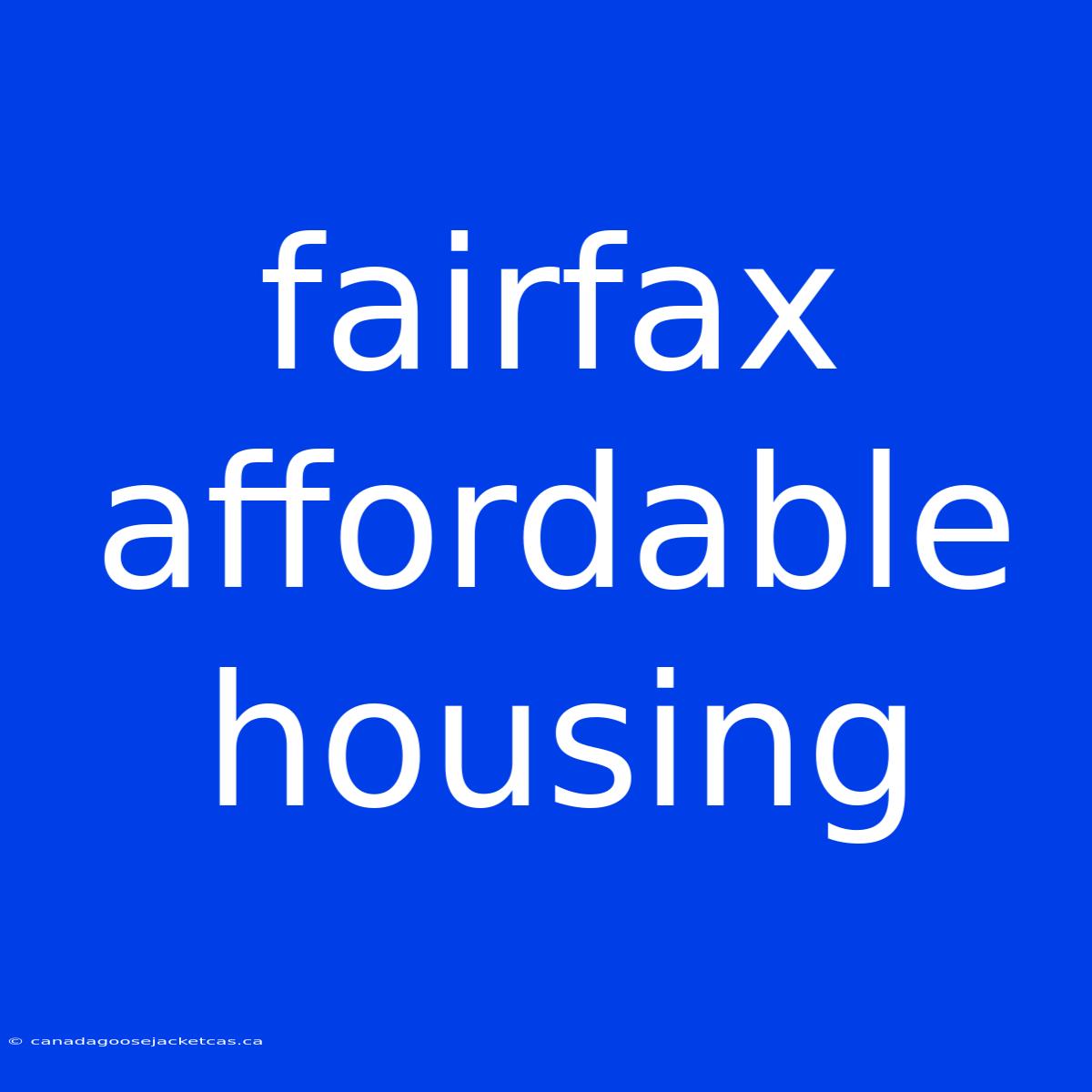 Fairfax Affordable Housing