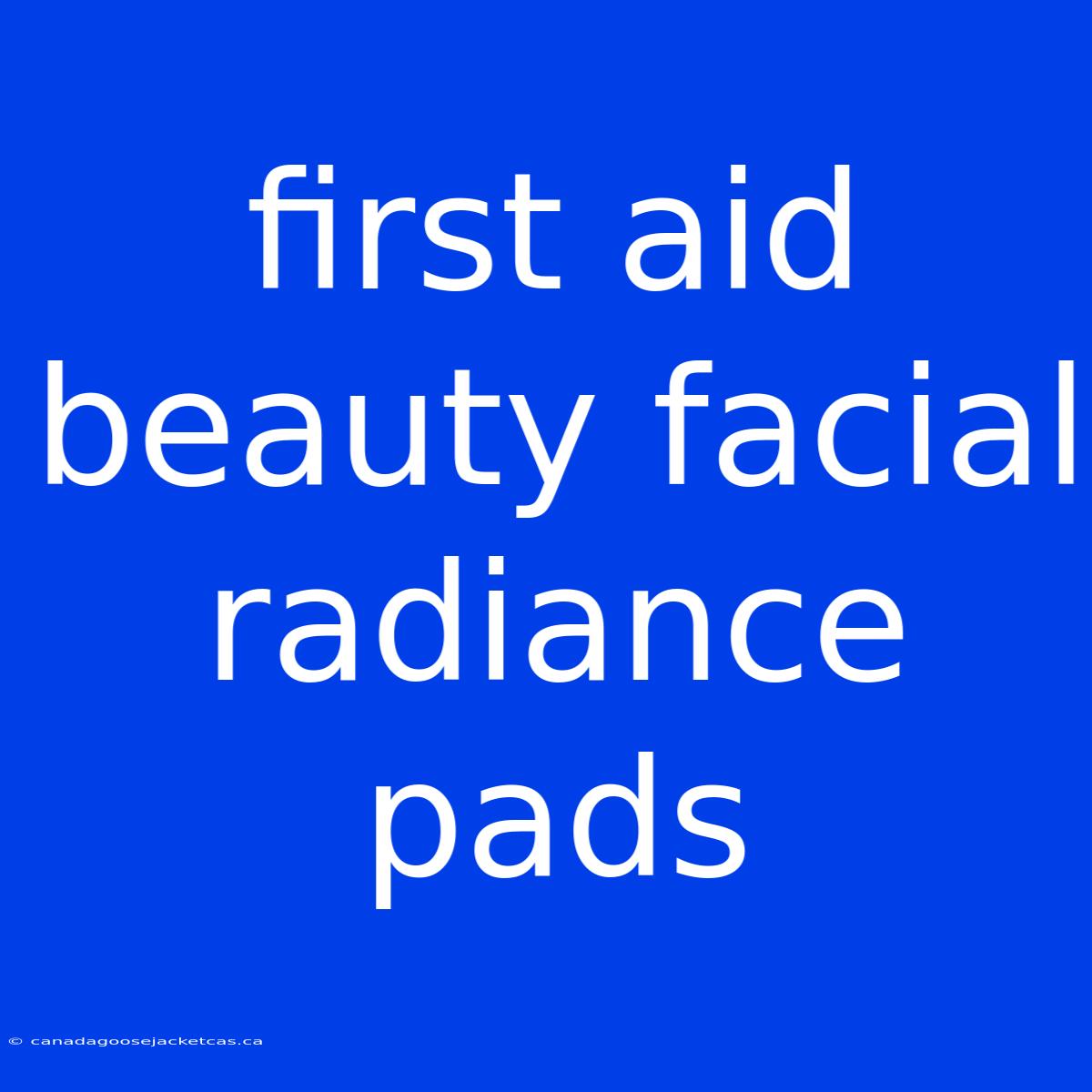 First Aid Beauty Facial Radiance Pads