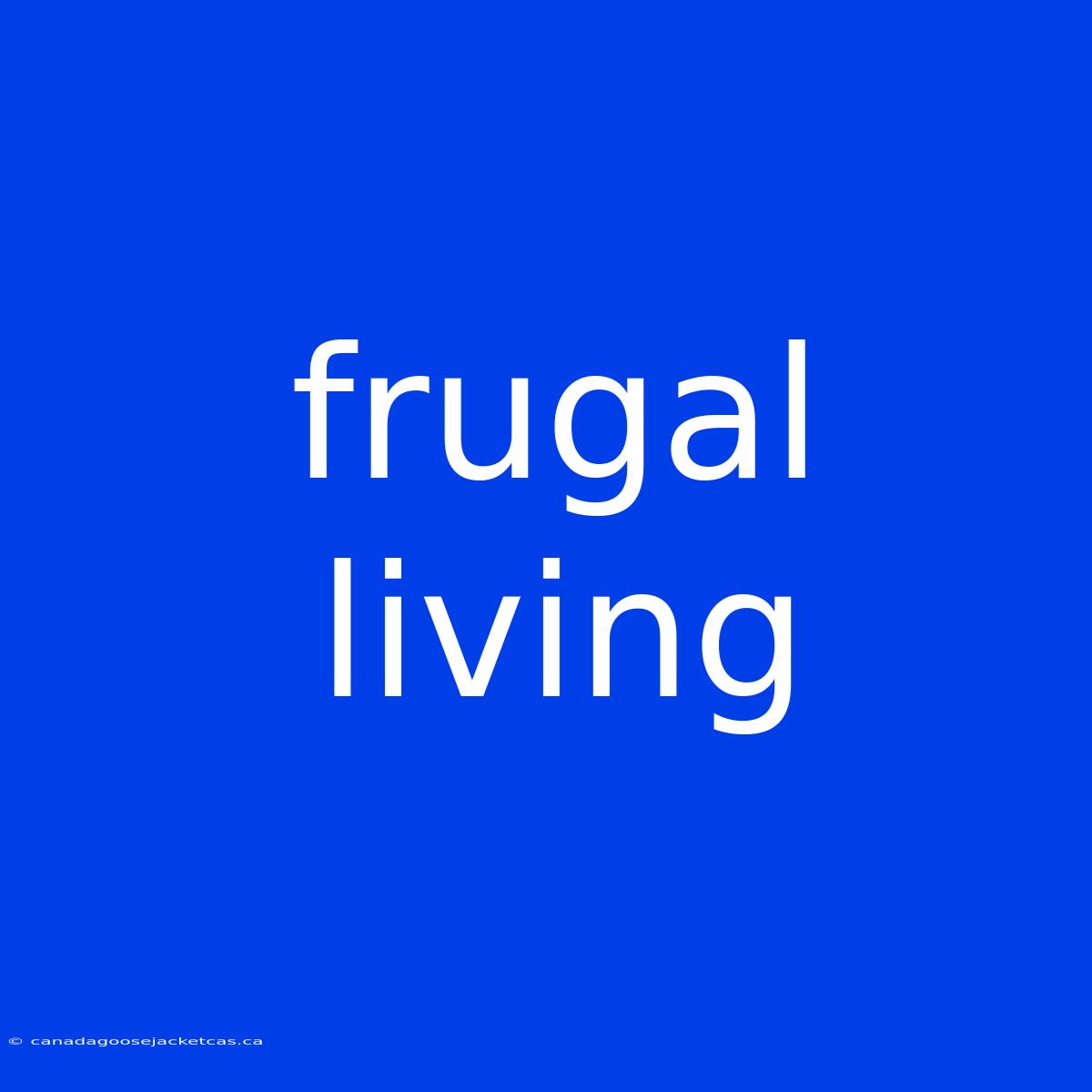 Frugal Living