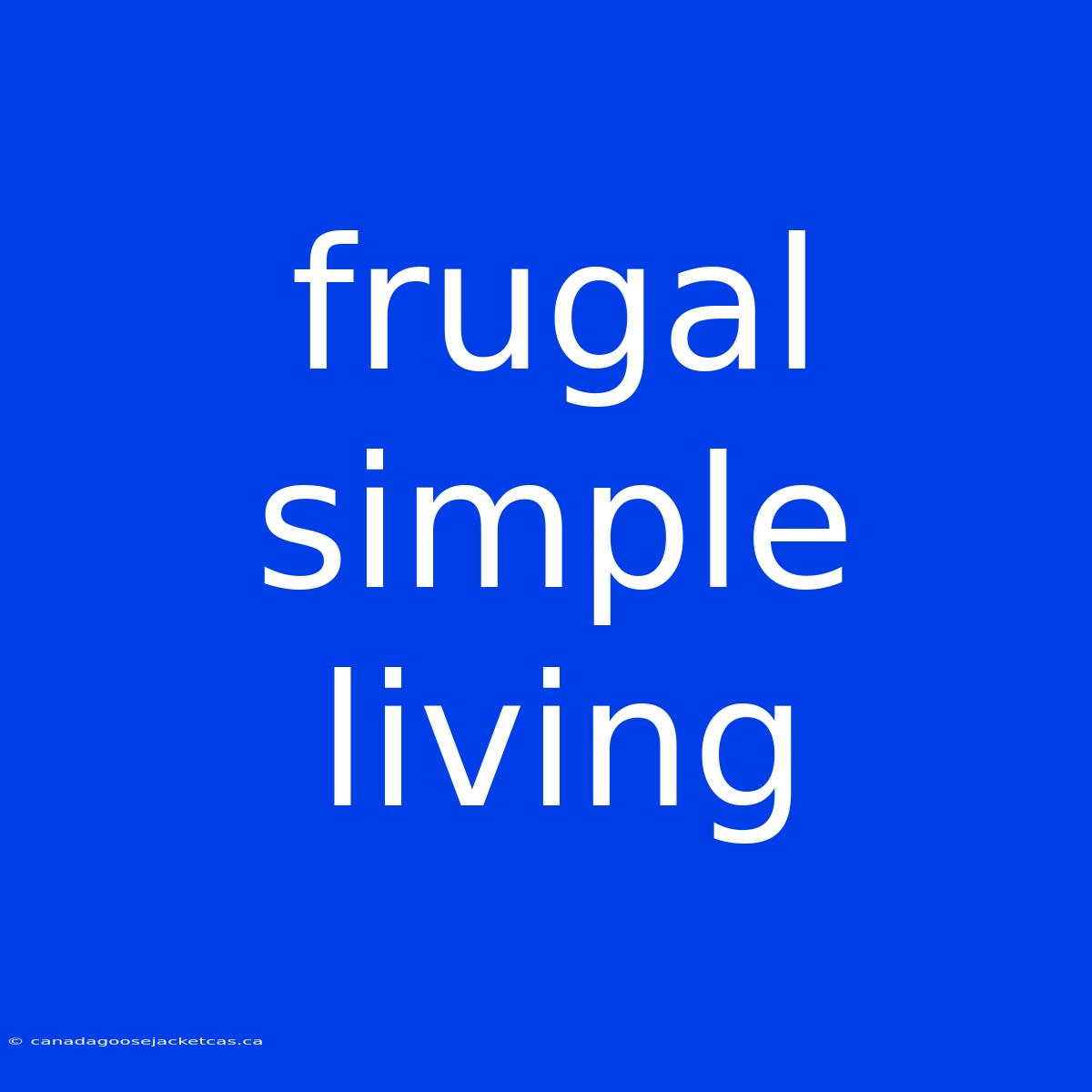 Frugal Simple Living