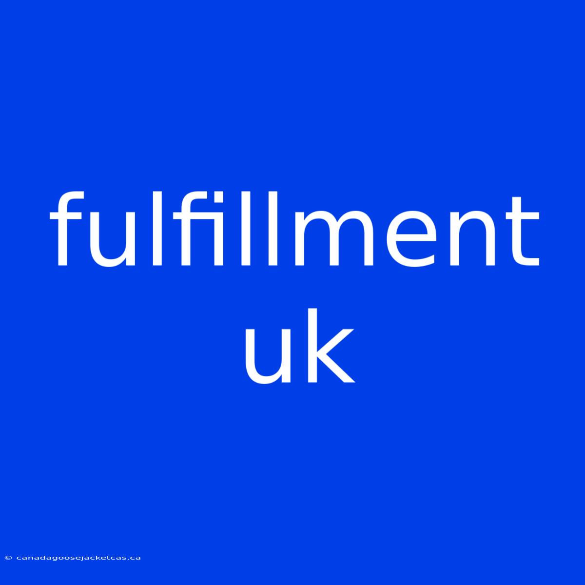 Fulfillment Uk