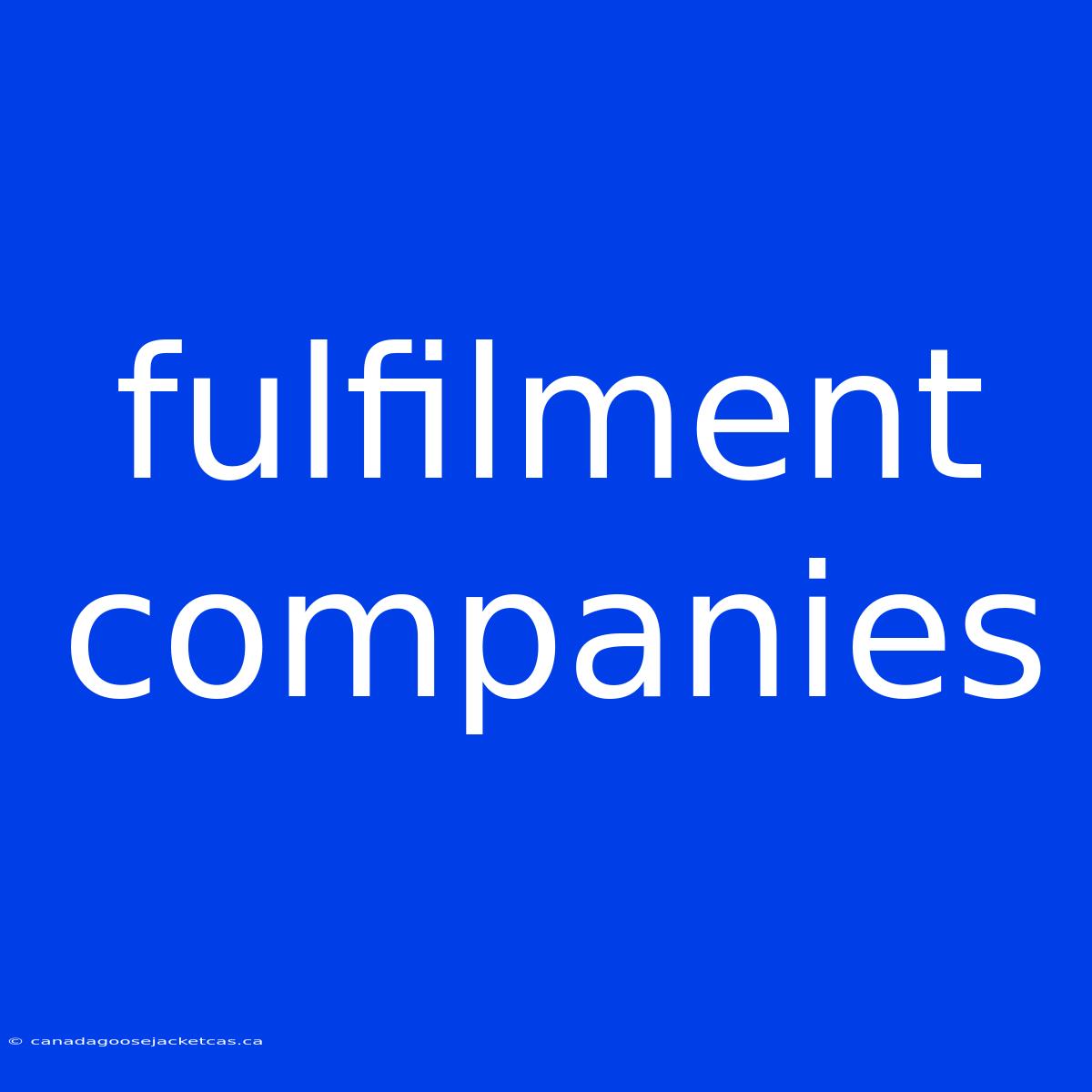 Fulfilment Companies