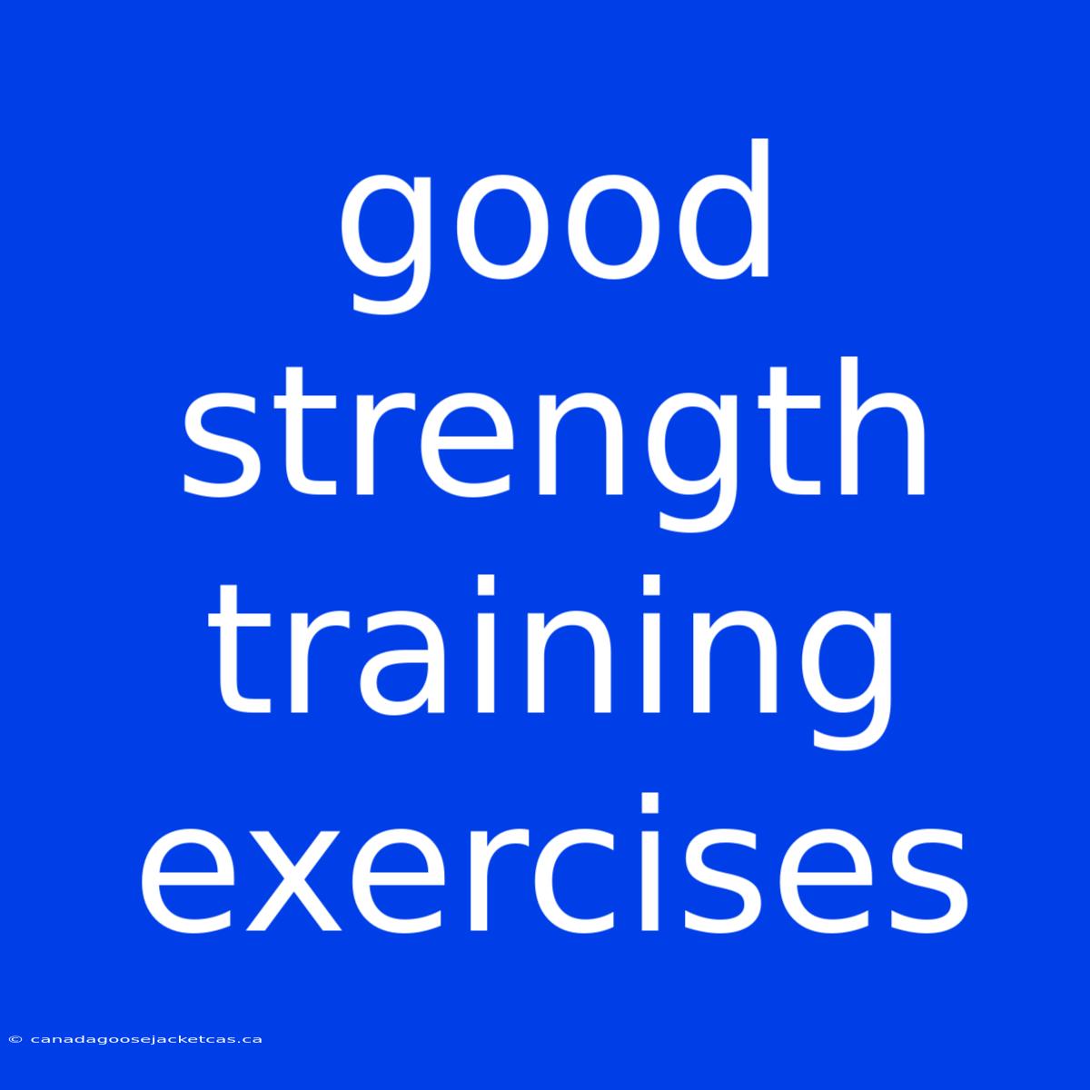 Good Strength Training Exercises