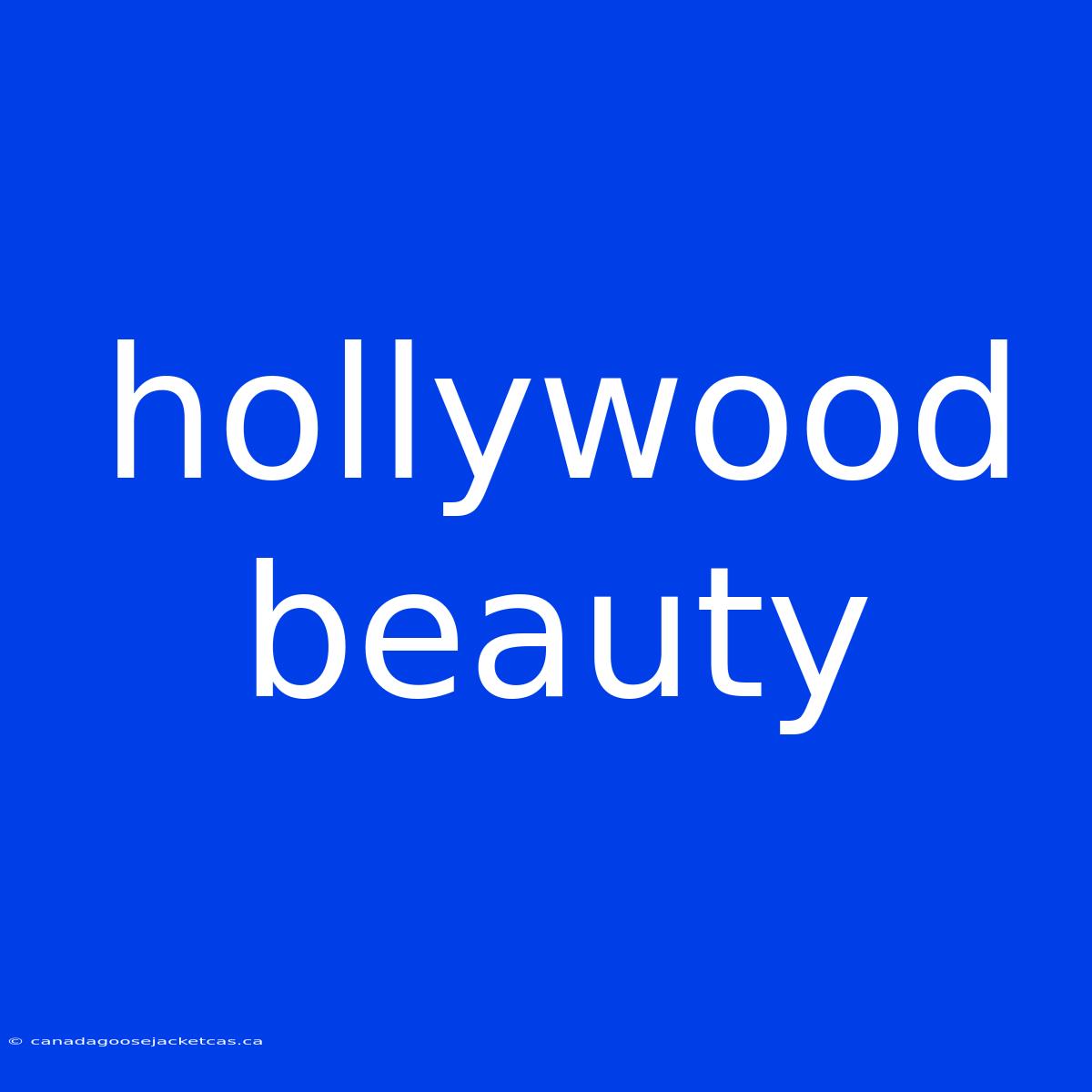 Hollywood Beauty