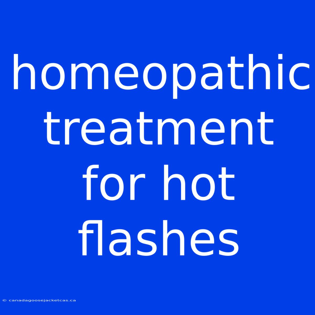 Homeopathic Treatment For Hot Flashes