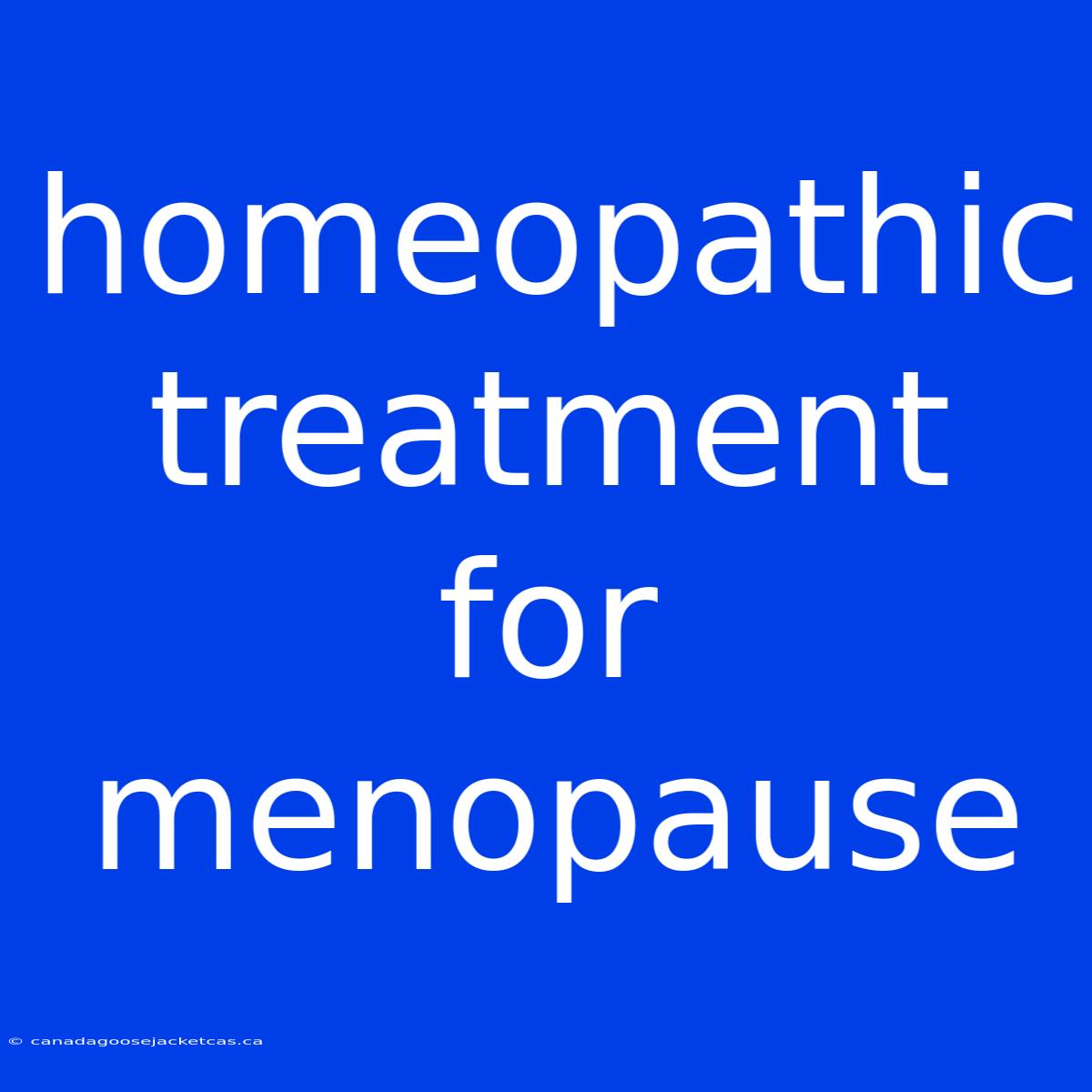 Homeopathic Treatment For Menopause