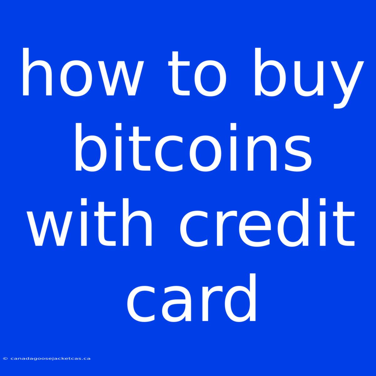 How To Buy Bitcoins With Credit Card