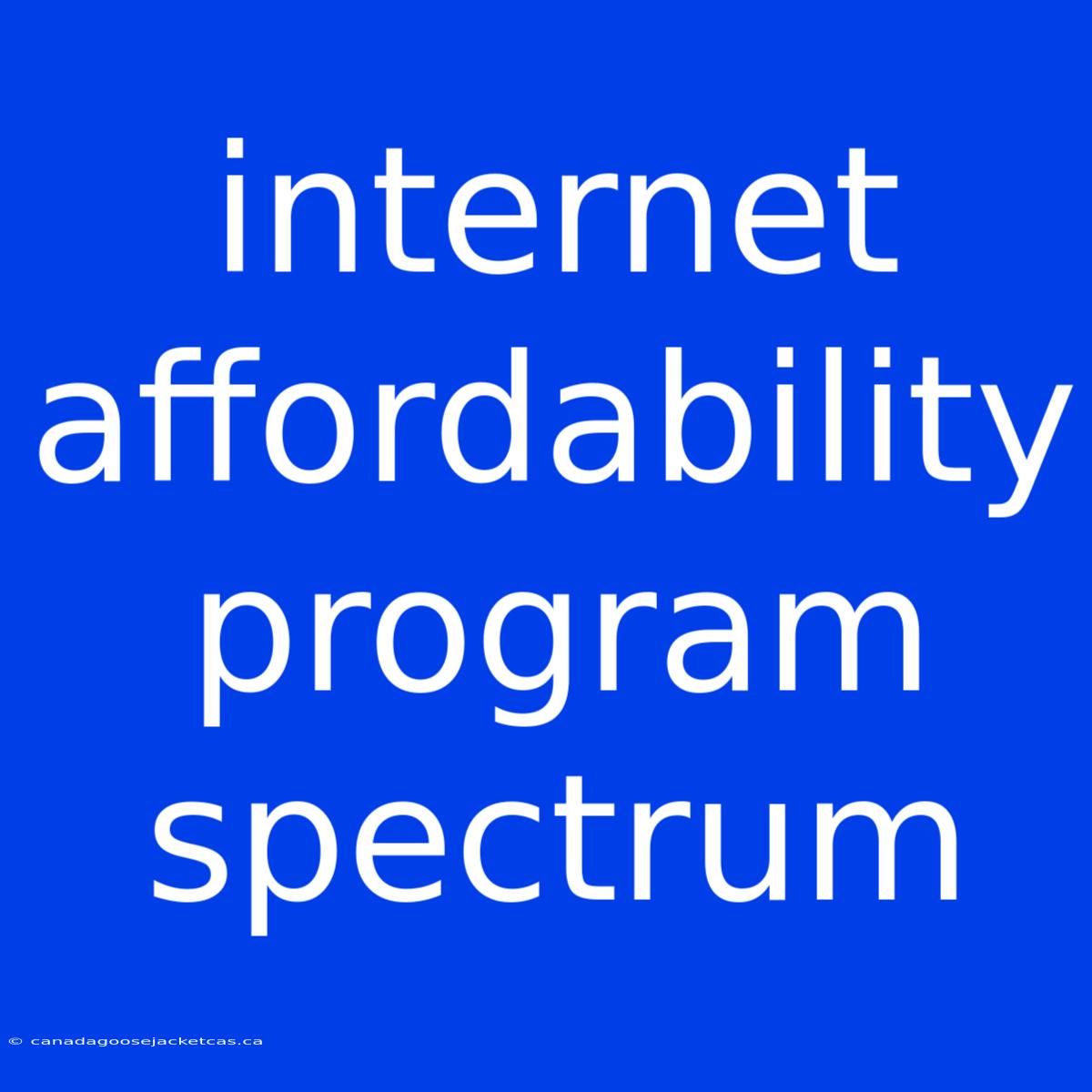 Internet Affordability Program Spectrum