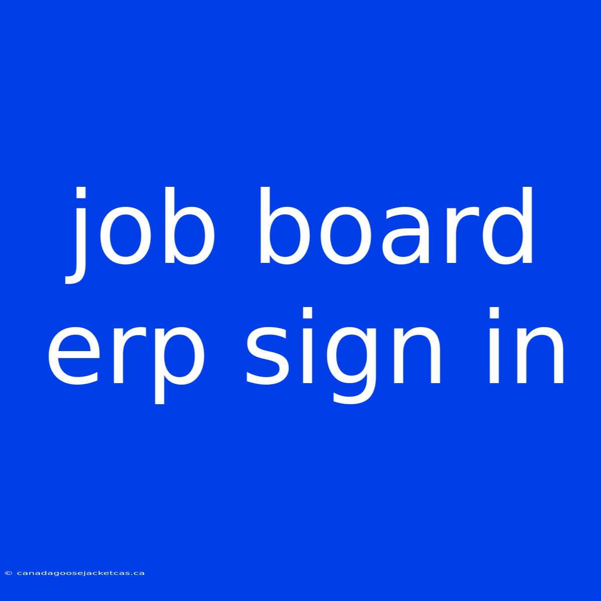 Job Board Erp Sign In