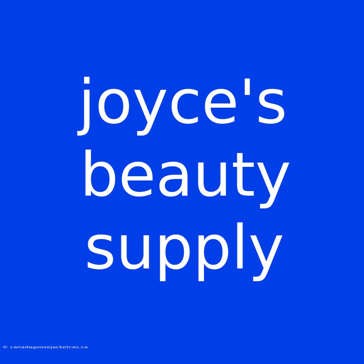 Joyce's Beauty Supply