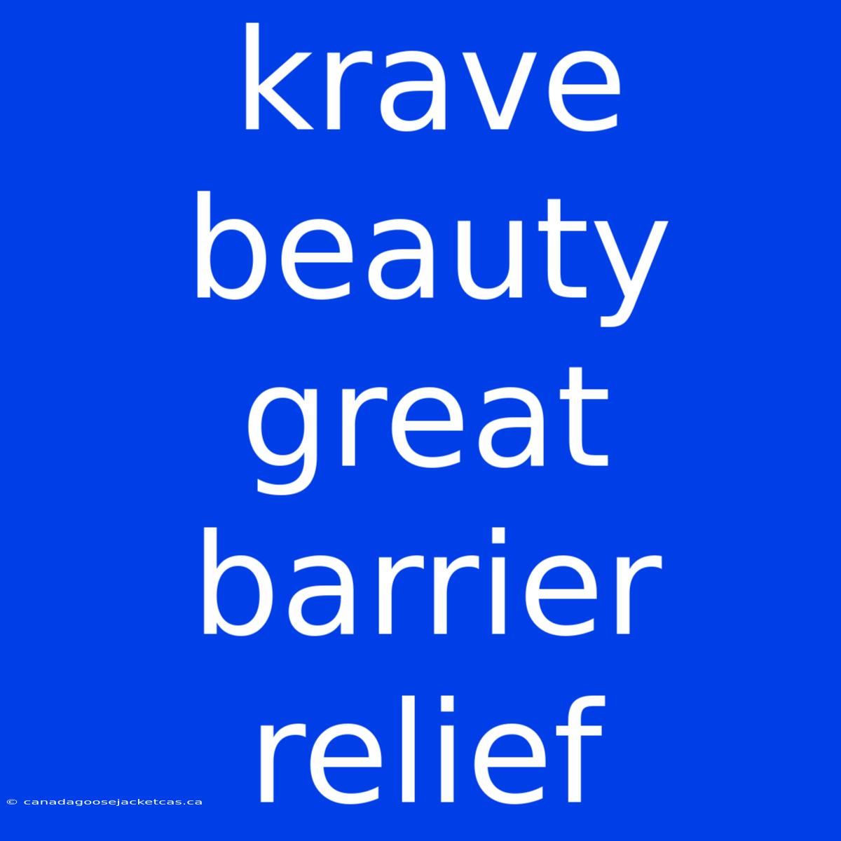 Krave Beauty Great Barrier Relief