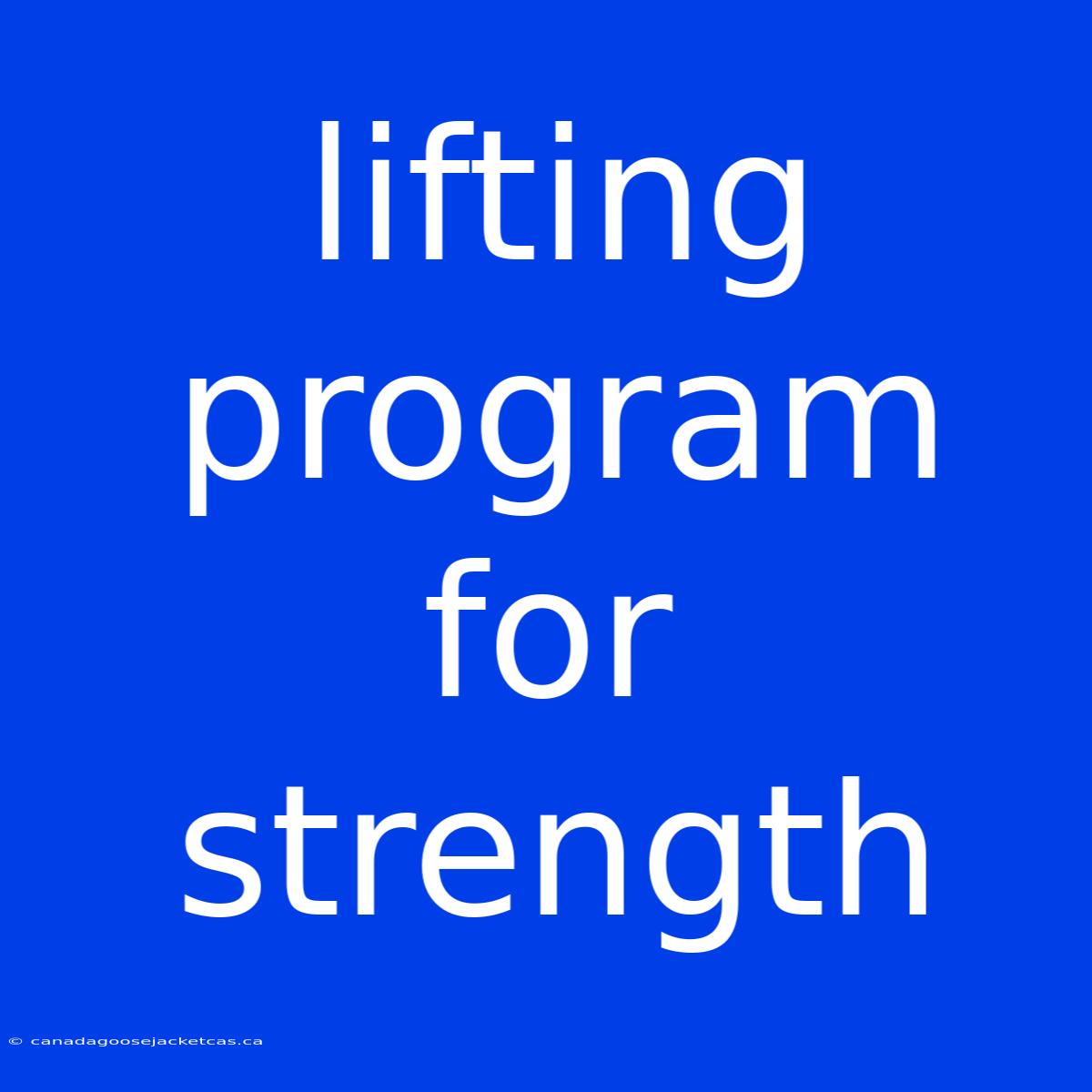 Lifting Program For Strength