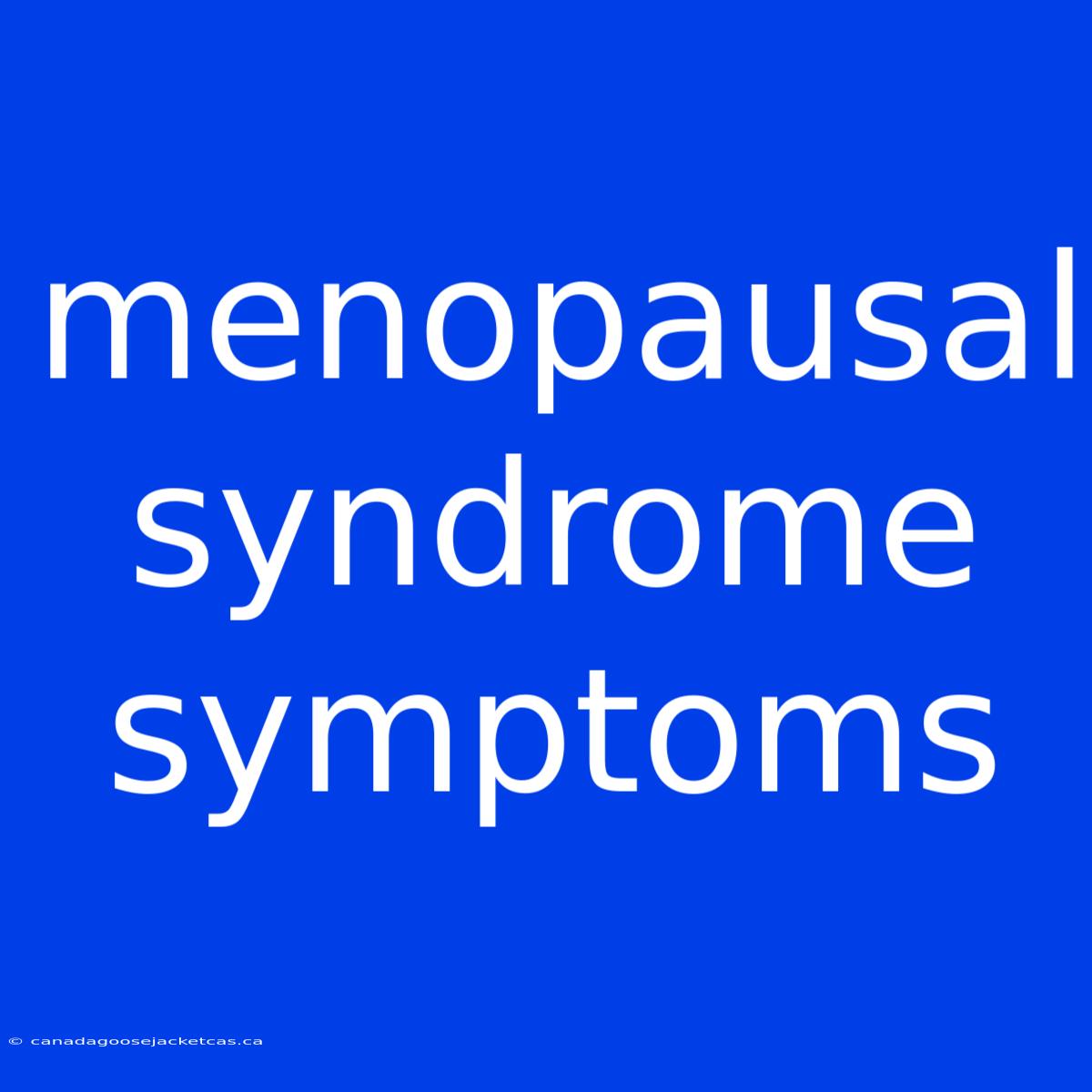 Menopausal Syndrome Symptoms