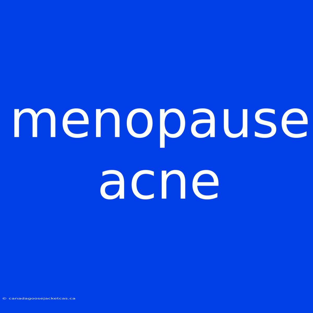 Menopause Acne