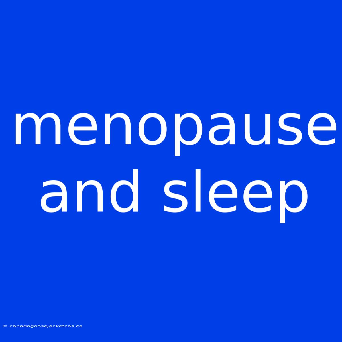 Menopause And Sleep