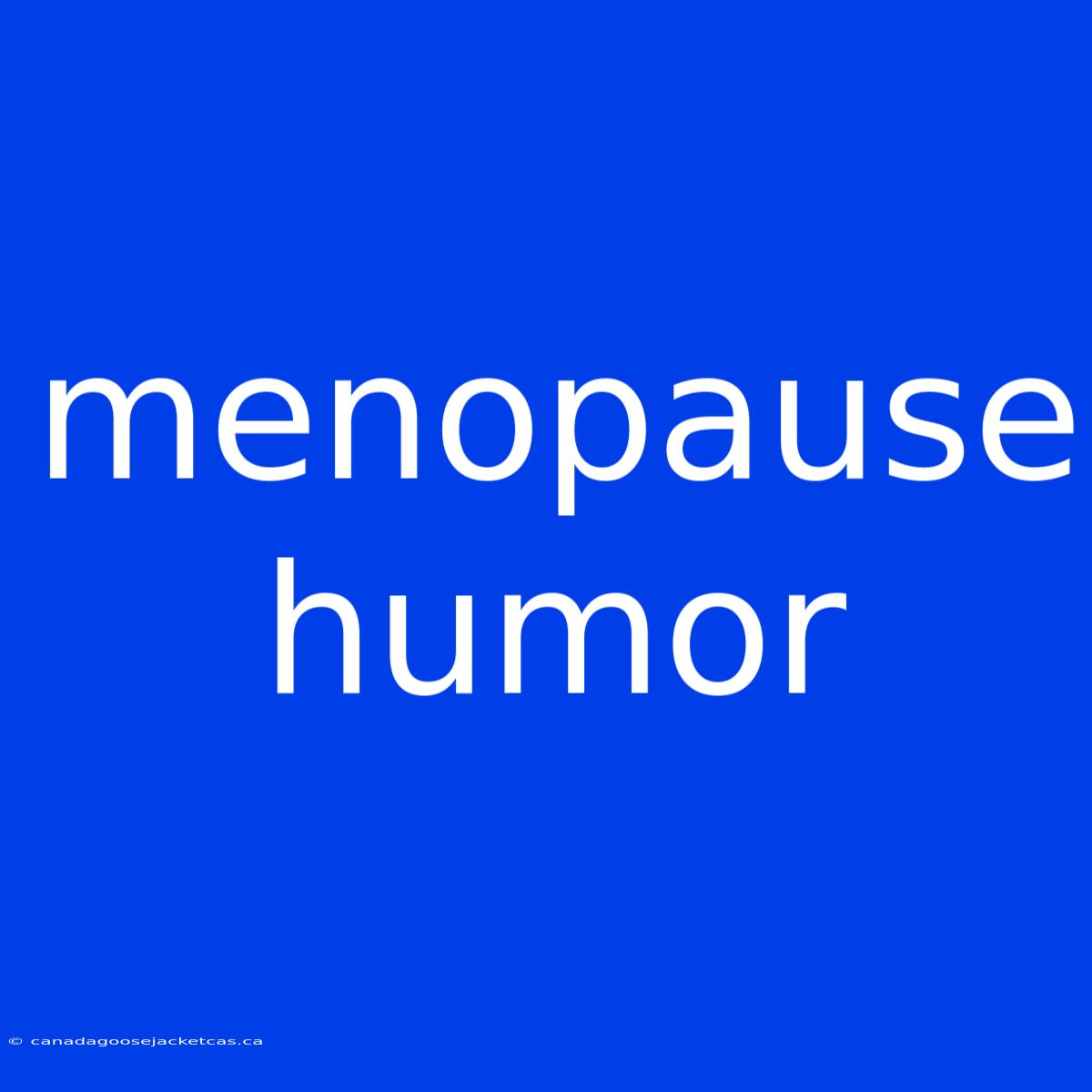 Menopause Humor