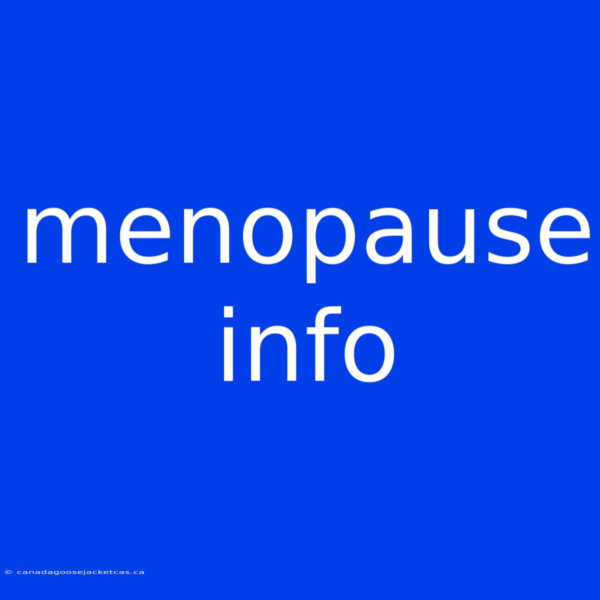 Menopause Info