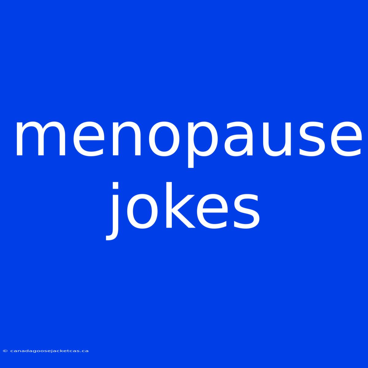 Menopause Jokes