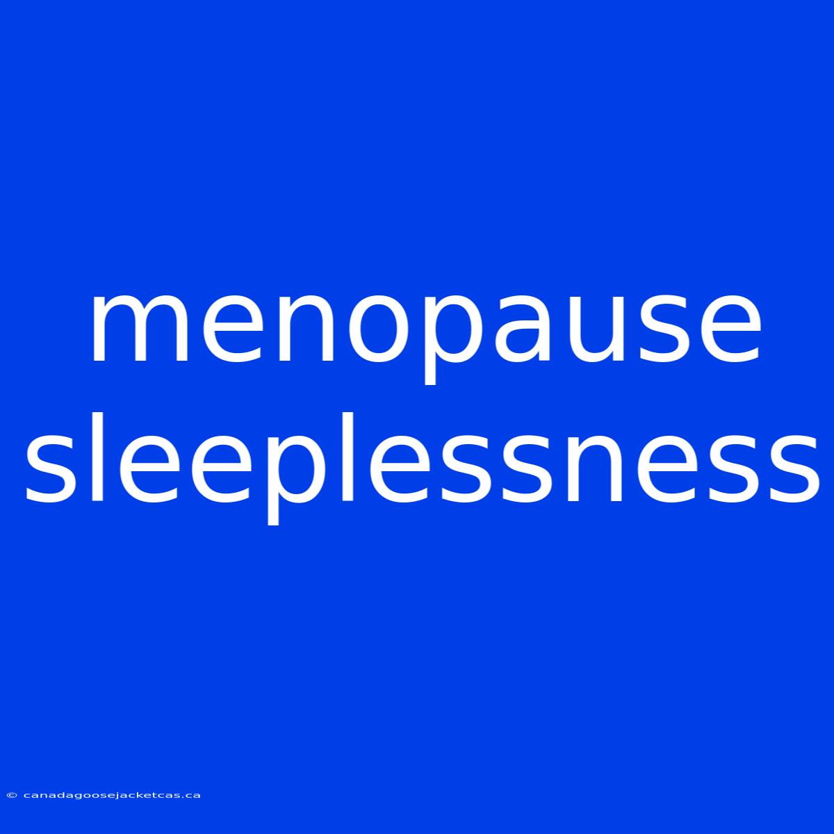 Menopause Sleeplessness