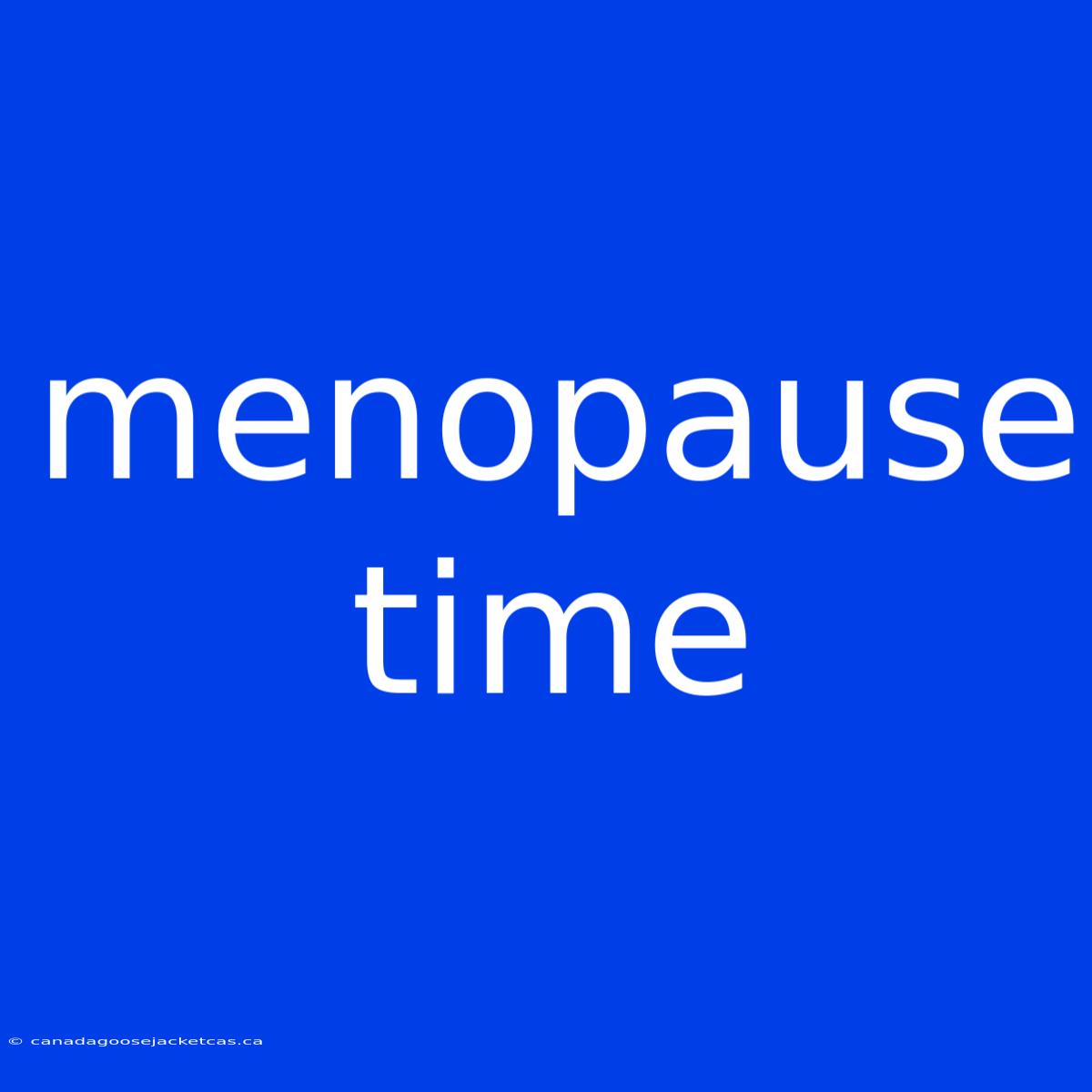 Menopause Time