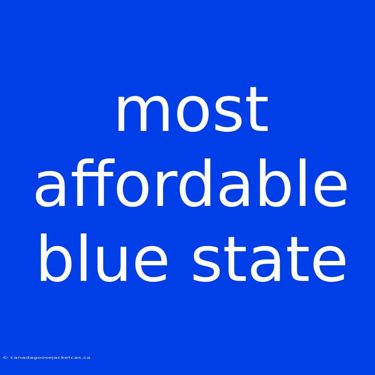 Most Affordable Blue State