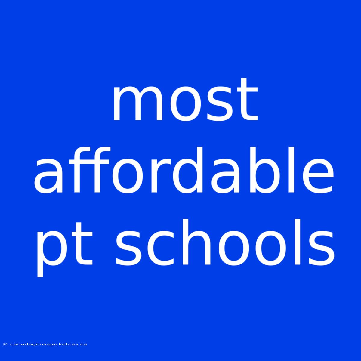 Most Affordable Pt Schools