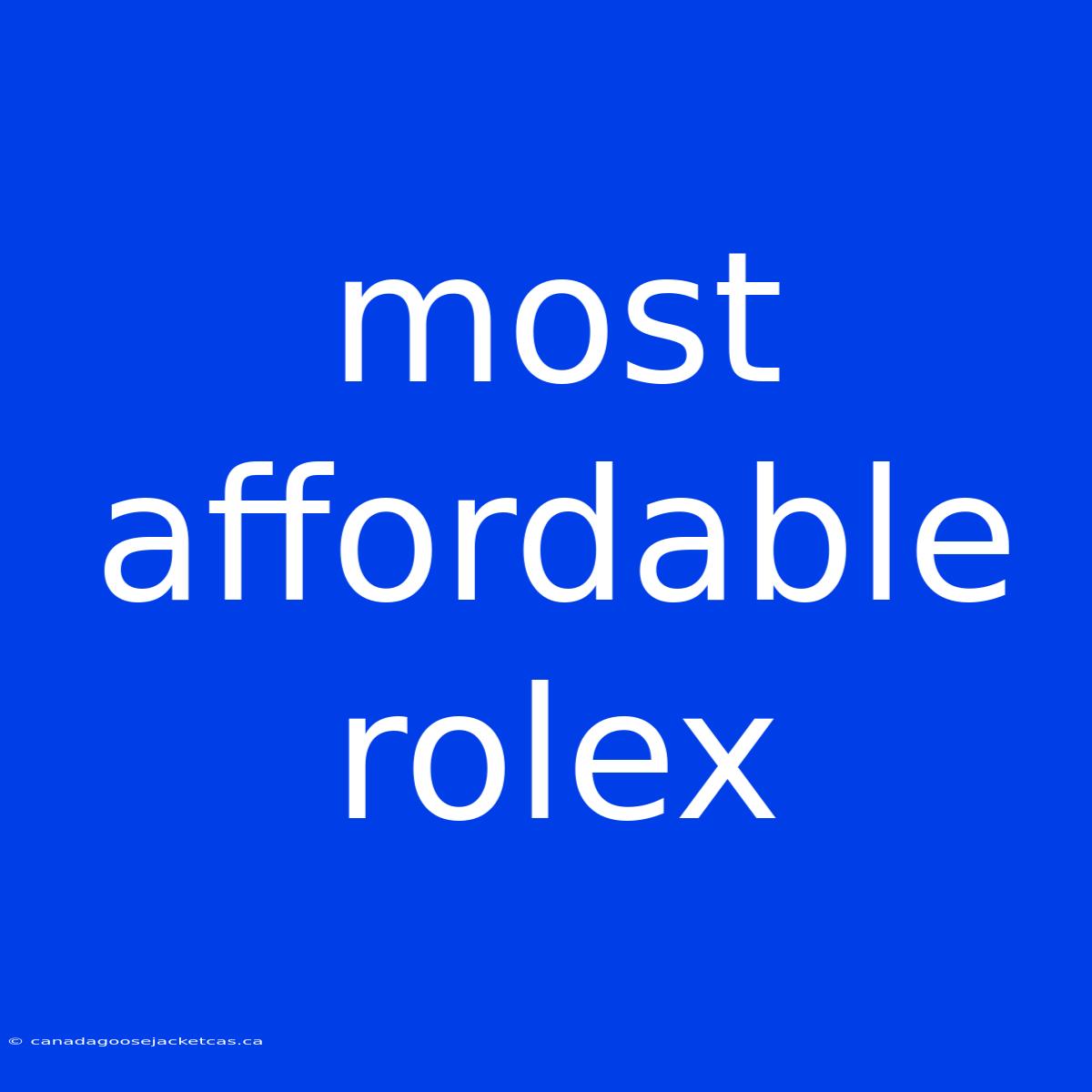 Most Affordable Rolex