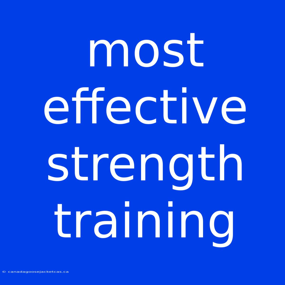 Most Effective Strength Training