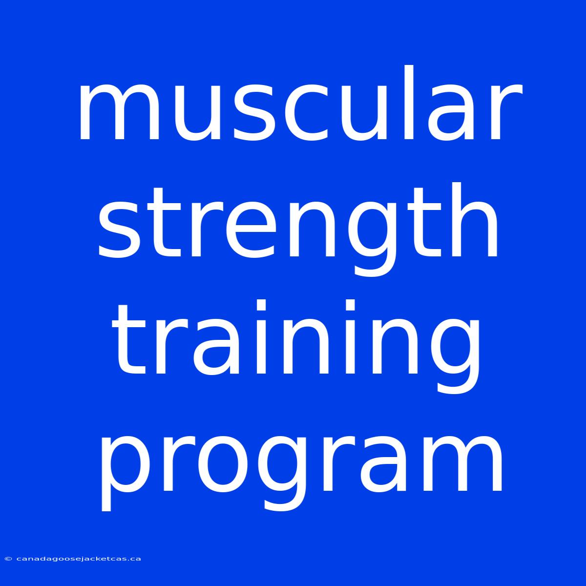 Muscular Strength Training Program