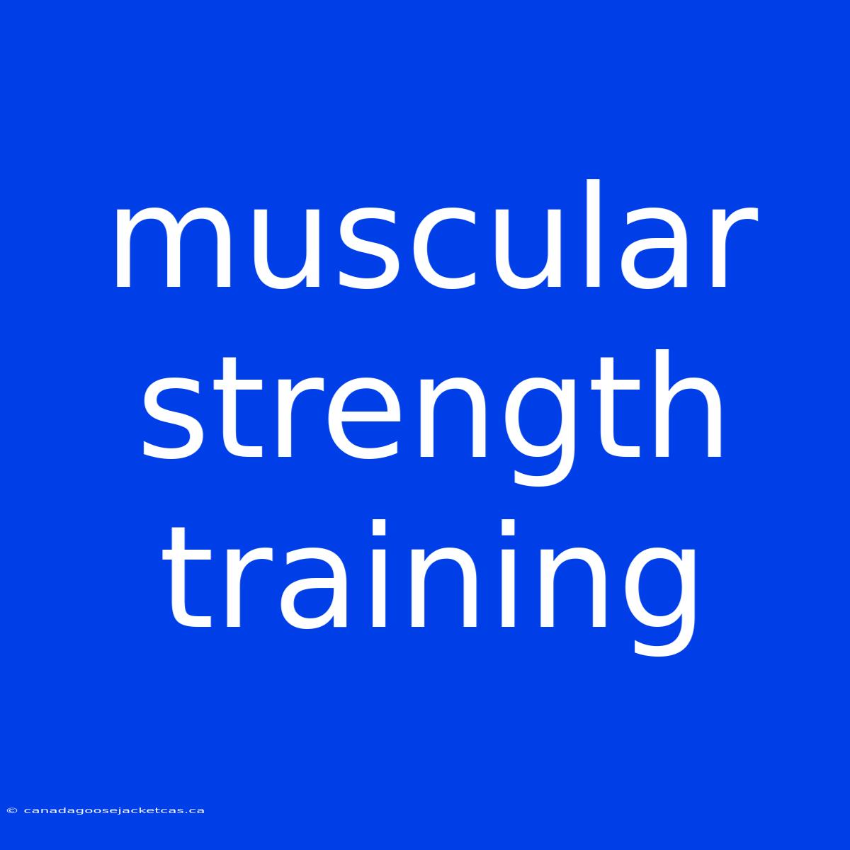 Muscular Strength Training