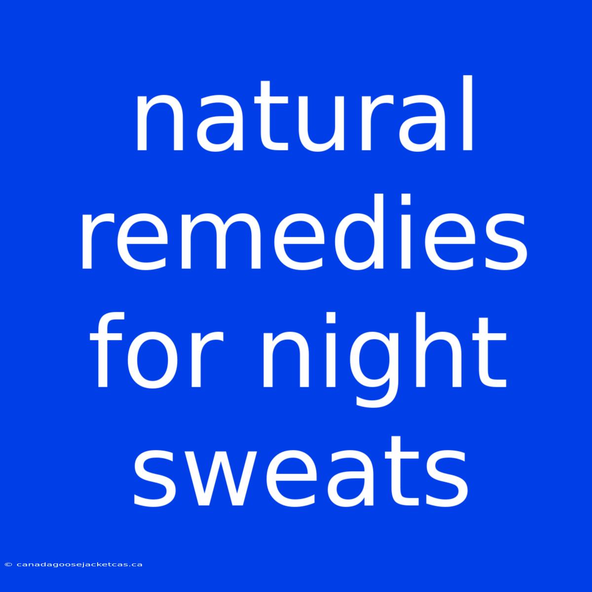 Natural Remedies For Night Sweats