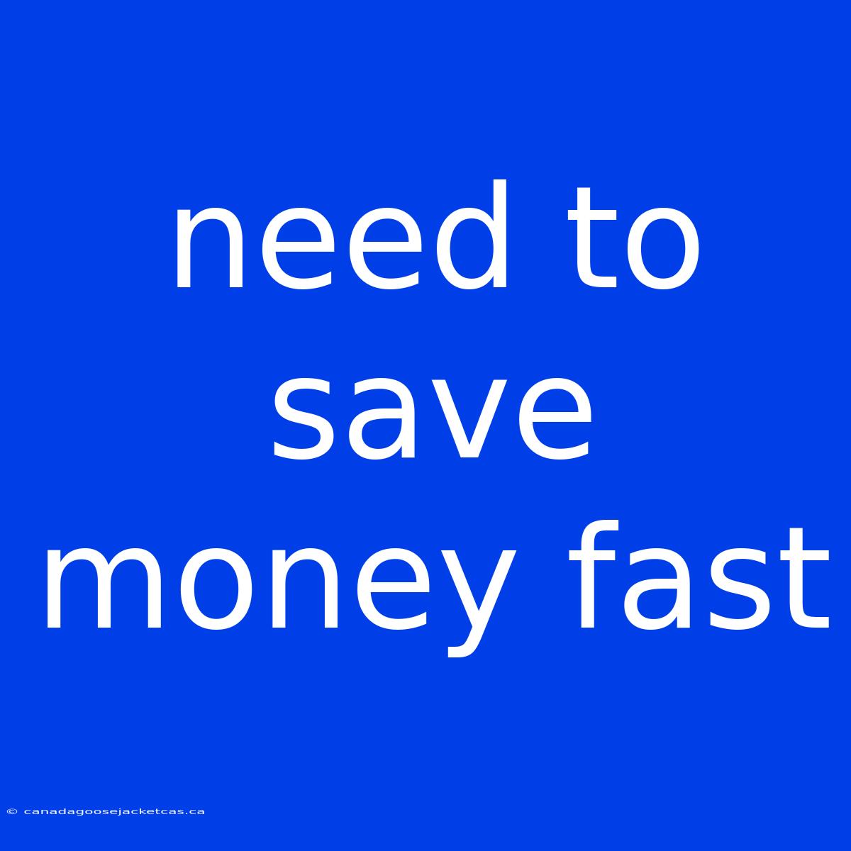 Need To Save Money Fast