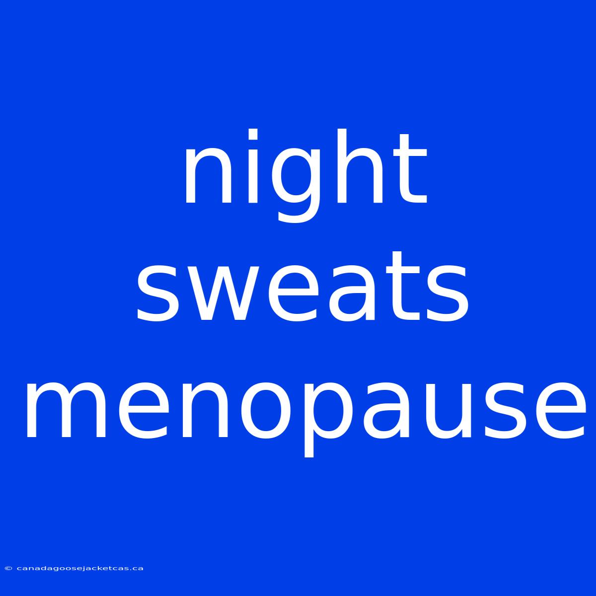 Night Sweats Menopause