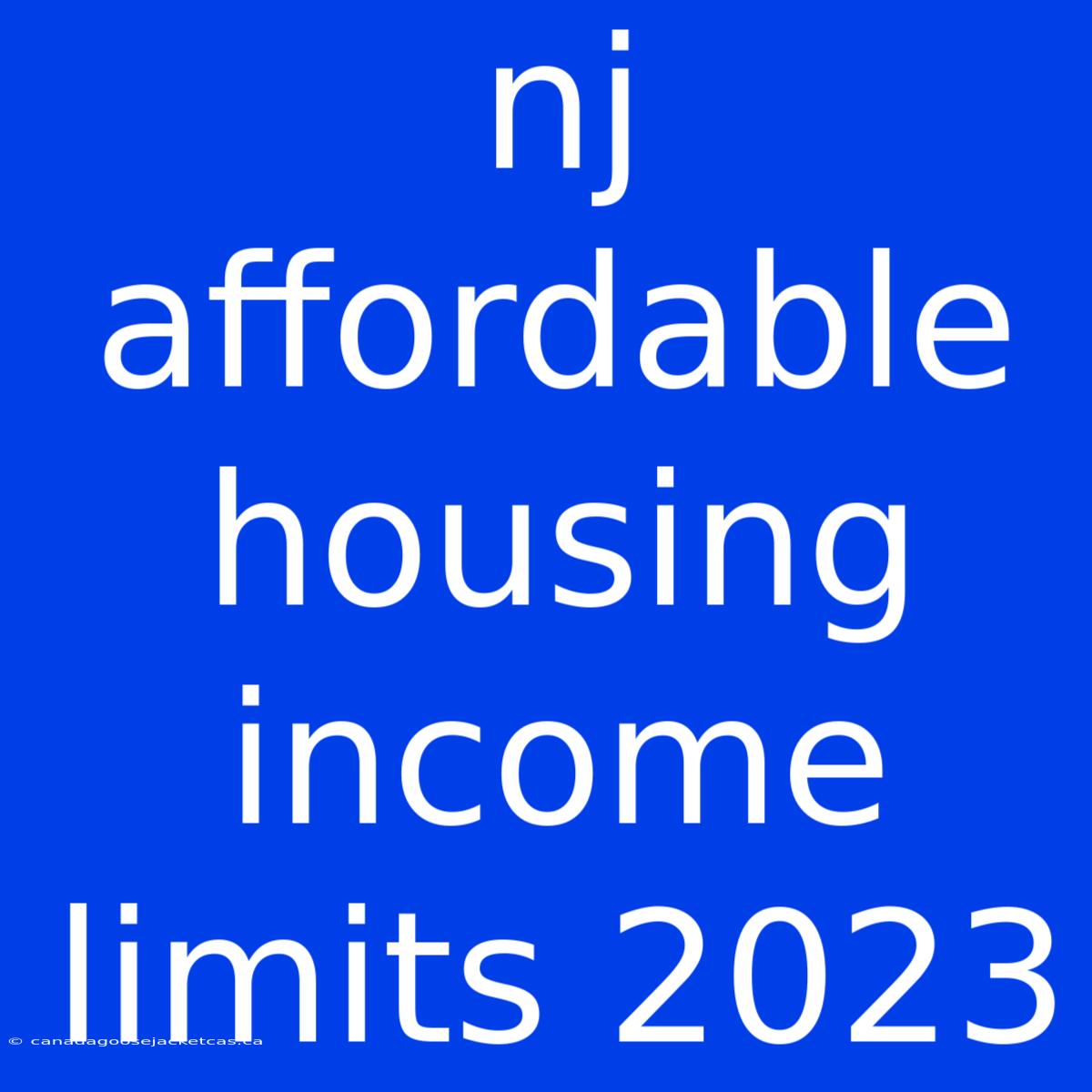 Nj Affordable Housing Income Limits 2023