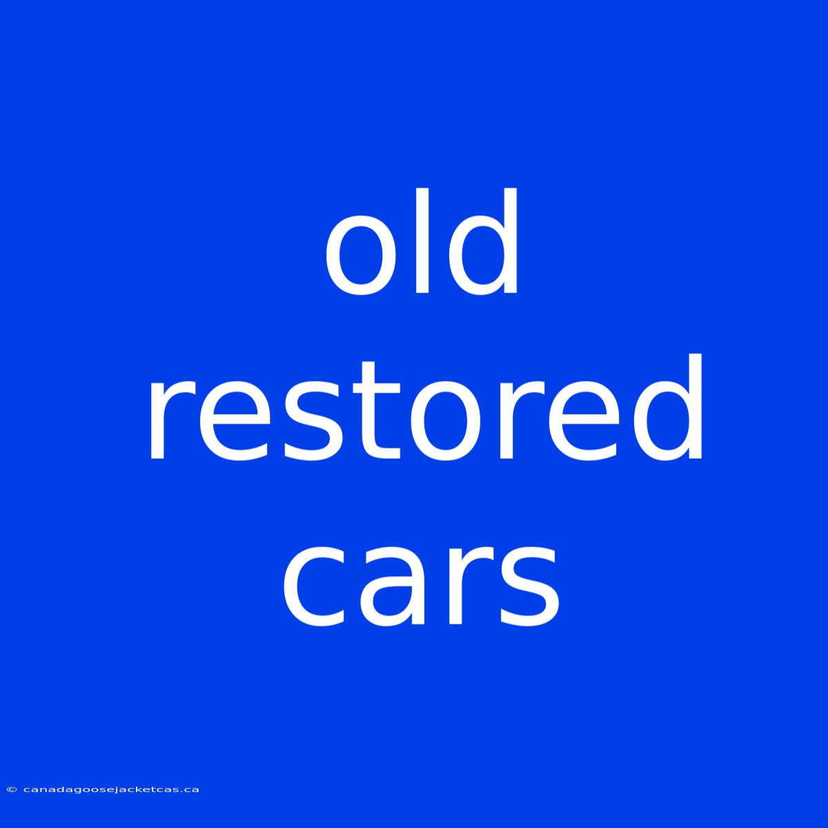 Old Restored Cars