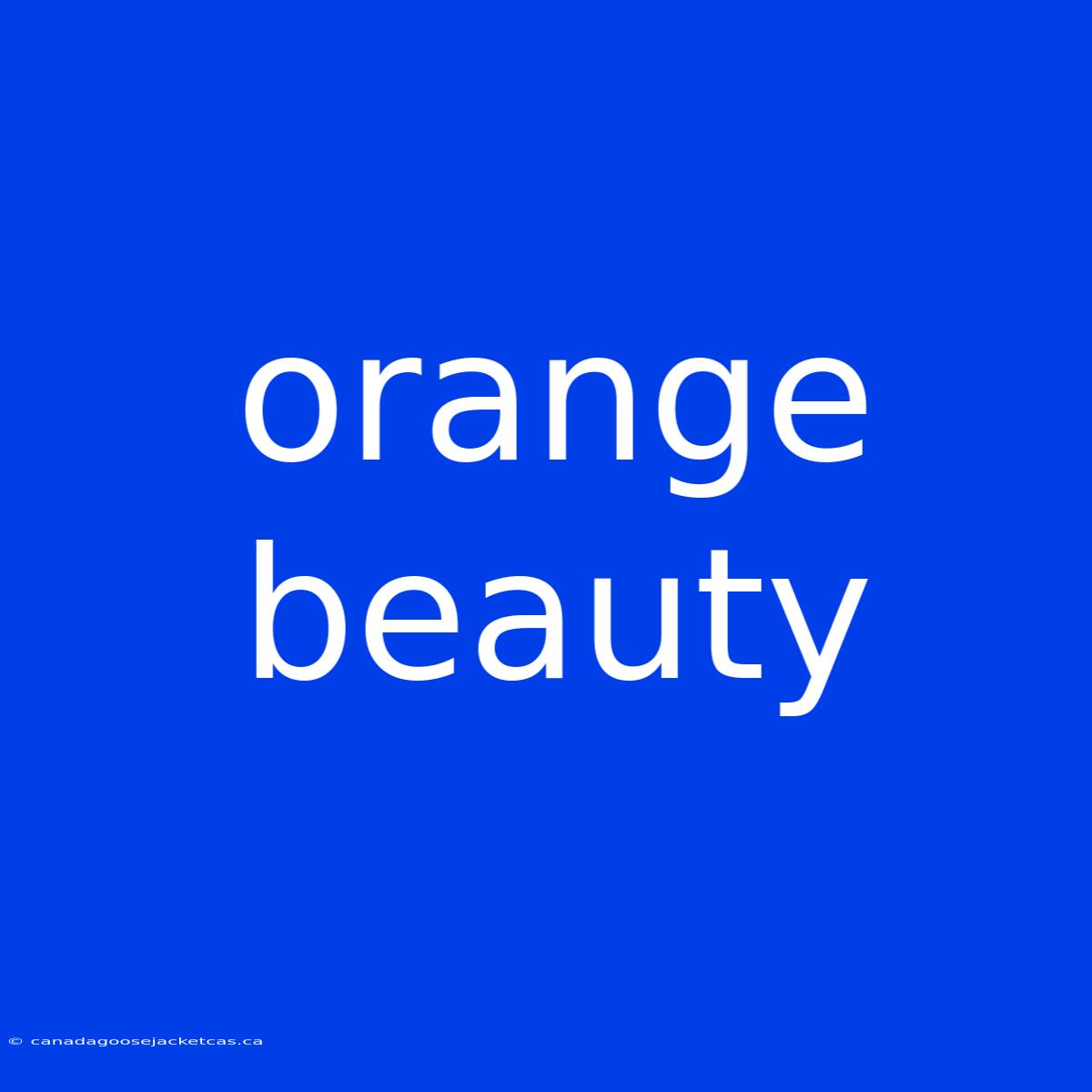 Orange Beauty