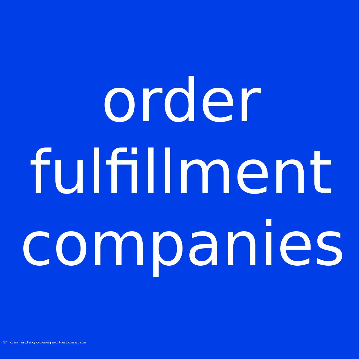 Order Fulfillment Companies