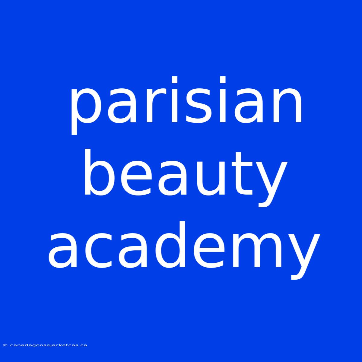 Parisian Beauty Academy