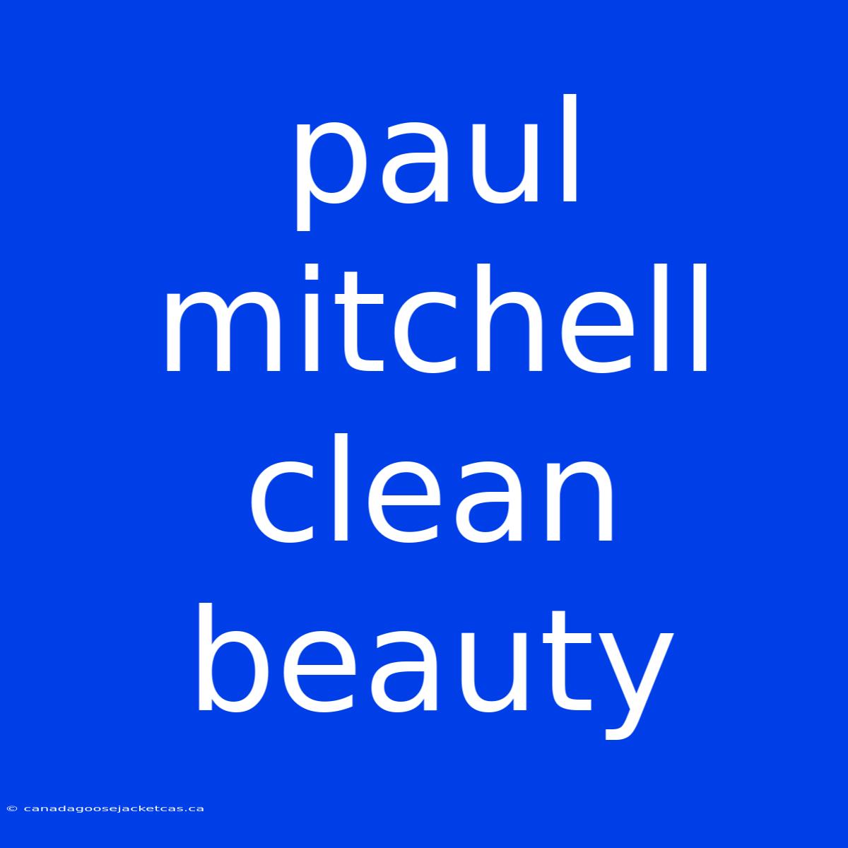 Paul Mitchell Clean Beauty